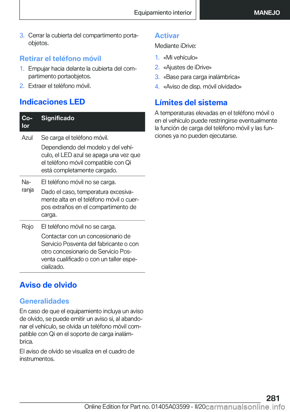 BMW X4 2020  Manuales de Empleo (in Spanish) �3�.�C�e�r�r�a�r��l�a��c�u�b�i�e�r�t�a��d�e�l��c�o�m�p�a�r�t�i�m�e�n�t�o��p�o�r�t�aª
�o�b�j�e�t�o�s�.
�R�e�t�i�r�a�r��e�l��t�e�l�