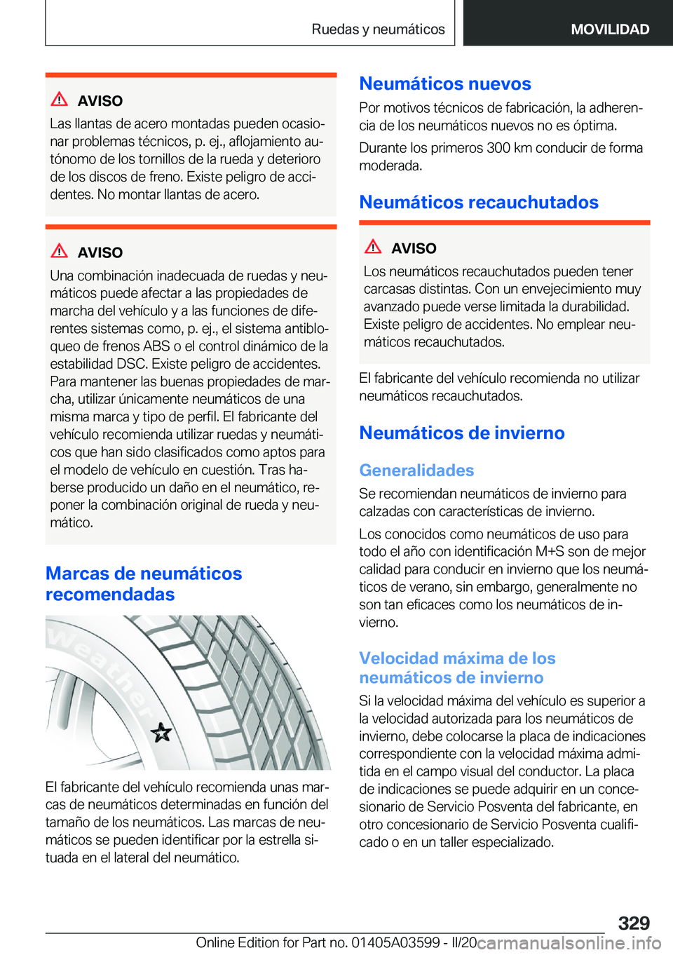 BMW X4 2020  Manuales de Empleo (in Spanish) �A�V�I�S�O
�L�a�s��l�l�a�n�t�a�s��d�e��a�c�e�r�o��m�o�n�t�a�d�a�s��p�u�e�d�e�n��o�c�a�s�i�oª �n�a�r��p�r�o�b�l�e�m�a�s��t�