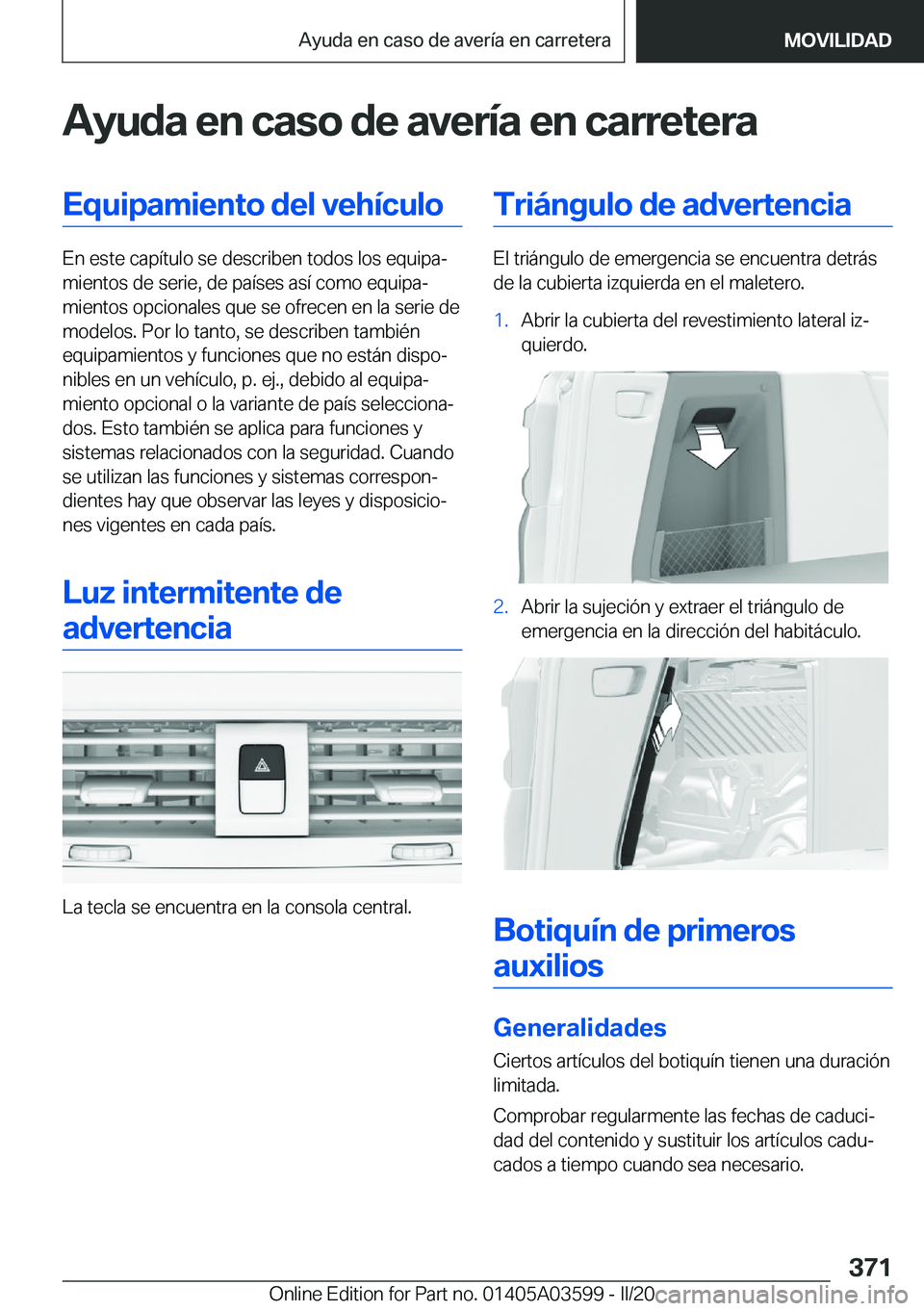 BMW X4 2020  Manuales de Empleo (in Spanish) �A�y�u�d�a��e�n��c�a�s�o��d�e��a�v�e�r�