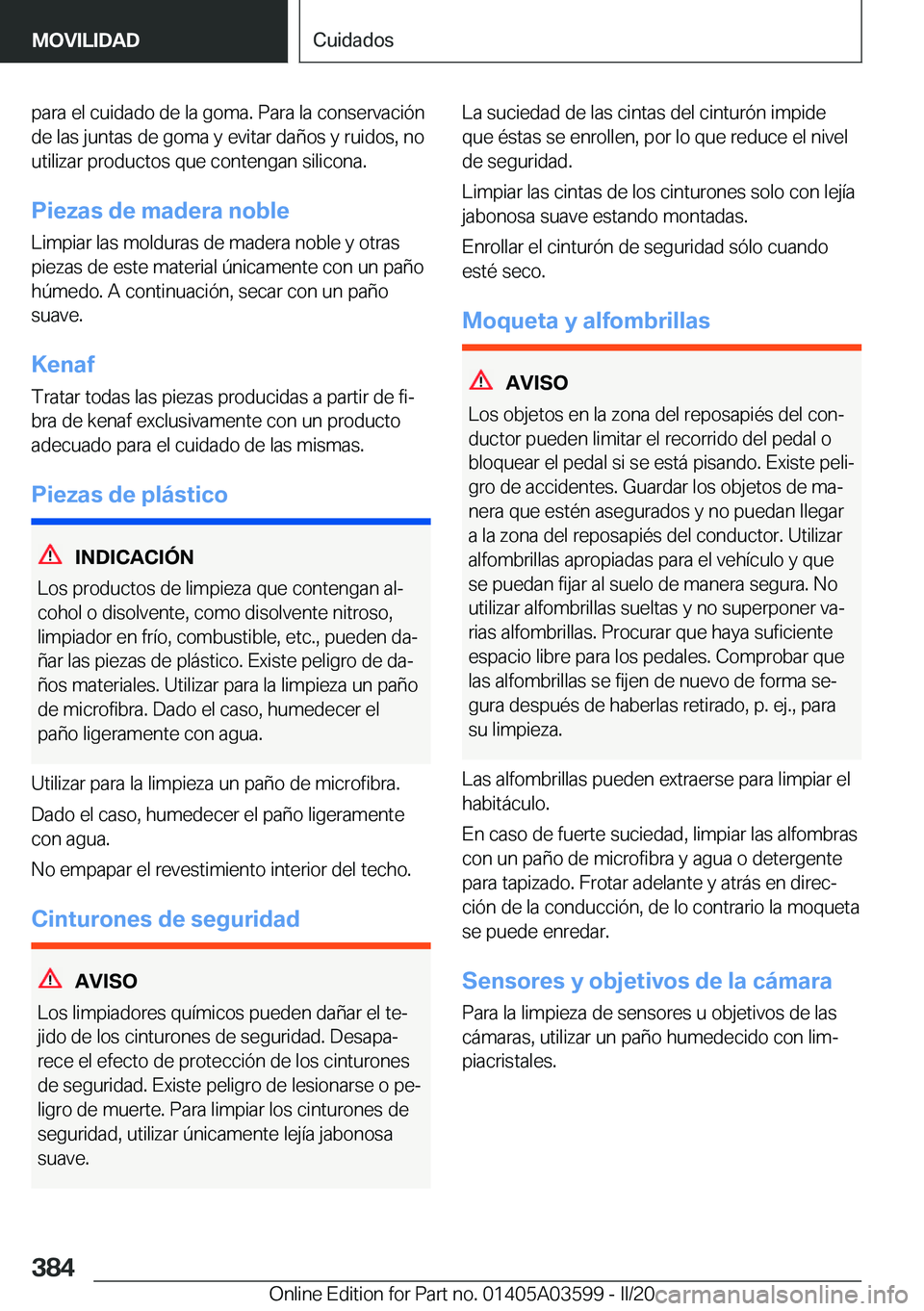 BMW X4 2020  Manuales de Empleo (in Spanish) �p�a�r�a��e�l��c�u�i�d�a�d�o��d�e��l�a��g�o�m�a�.��P�a�r�a��l�a��c�o�n�s�e�r�v�a�c�i�