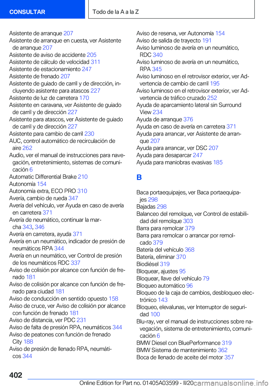 BMW X4 2020  Manuales de Empleo (in Spanish) �A�s�i�s�t�e�n�t�e��d�e��a�r�r�a�n�q�u�e��2�0�7�
�A�s�i�s�t�e�n�t�e��d�e��a�r�r�a�n�q�u�e��e�n��c�u�e�s�t�a�,��v�e�r��A�s�i�s�t�e�n�t�e �d�e��a�r�r�a�n�q�u�e� �2�0�7�
�A�s�i�s�t�e�n�t�e�