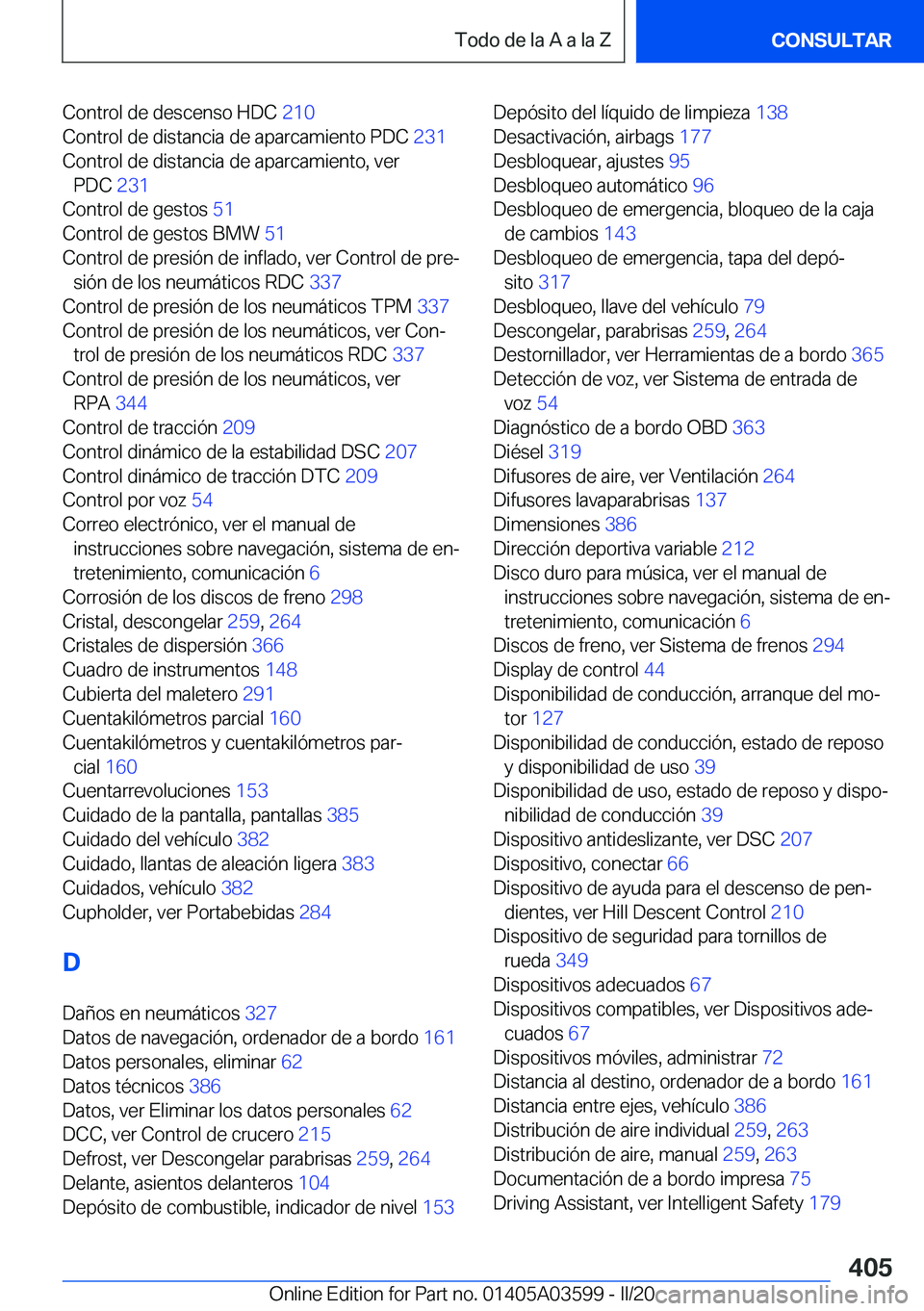 BMW X4 2020  Manuales de Empleo (in Spanish) �C�o�n�t�r�o�l��d�e��d�e�s�c�e�n�s�o��H�D�C��2�1�0�
�C�o�n�t�r�o�l��d�e��d�i�s�t�a�n�c�i�a��d�e��a�p�a�r�c�a�m�i�e�n�t�o��P�D�C� �2�3�1�
�C�o�n�t�r�o�l��d�e��d�i�s�t�a�n�c�i�a��d�e��a�