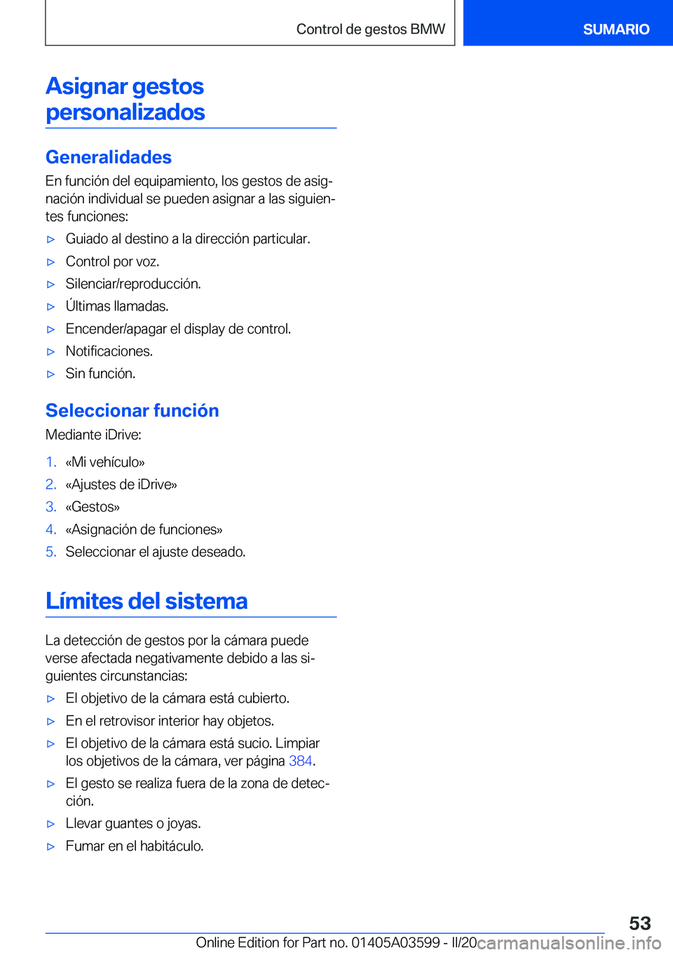 BMW X4 2020  Manuales de Empleo (in Spanish) �A�s�i�g�n�a�r��g�e�s�t�o�s�p�e�r�s�o�n�a�l�i�z�a�d�o�s
�G�e�n�e�r�a�l�i�d�a�d�e�s
�E�n��f�u�n�c�i�