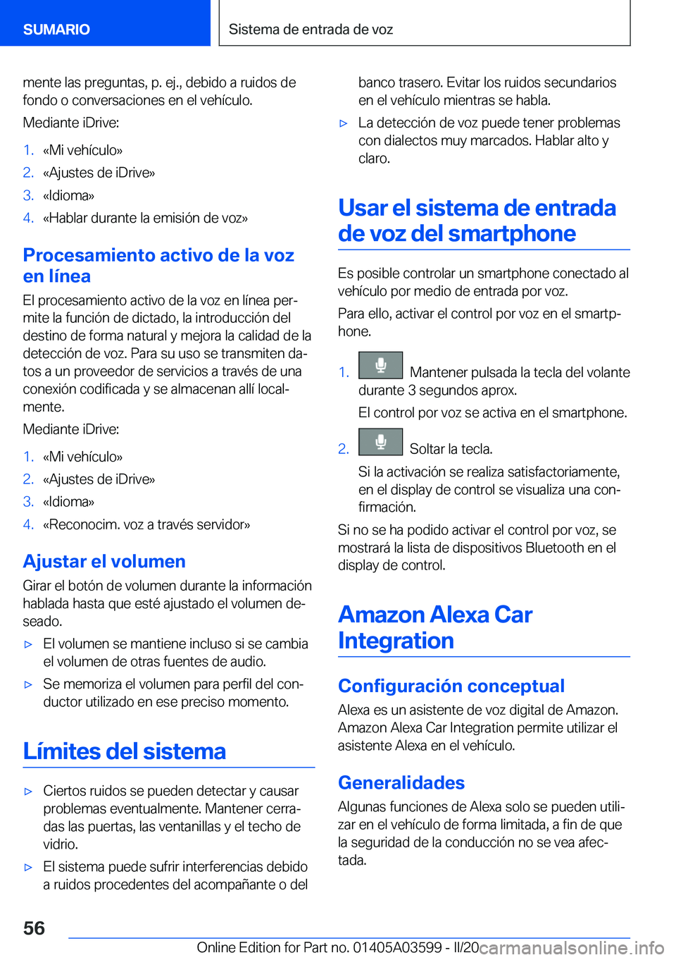 BMW X4 2020  Manuales de Empleo (in Spanish) �m�e�n�t�e��l�a�s��p�r�e�g�u�n�t�a�s�,��p�.��e�j�.�,��d�e�b�i�d�o��a��r�u�i�d�o�s��d�e
�f�o�n�d�o��o��c�o�n�v�e�r�s�a�c�i�o�n�e�s��e�n��e�l��v�e�h�