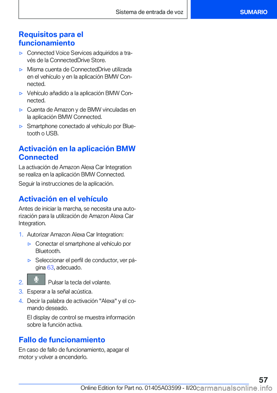 BMW X4 2020  Manuales de Empleo (in Spanish) �R�e�q�u�i�s�i�t�o�s��p�a�r�a��e�l
�f�u�n�c�i�o�n�a�m�i�e�n�t�ox�C�o�n�n�e�c�t�e�d��V�o�i�c�e��S�e�r�v�i�c�e�s��a�d�q�u�i�r�i�d�o�s��a��t�r�aª
�v�