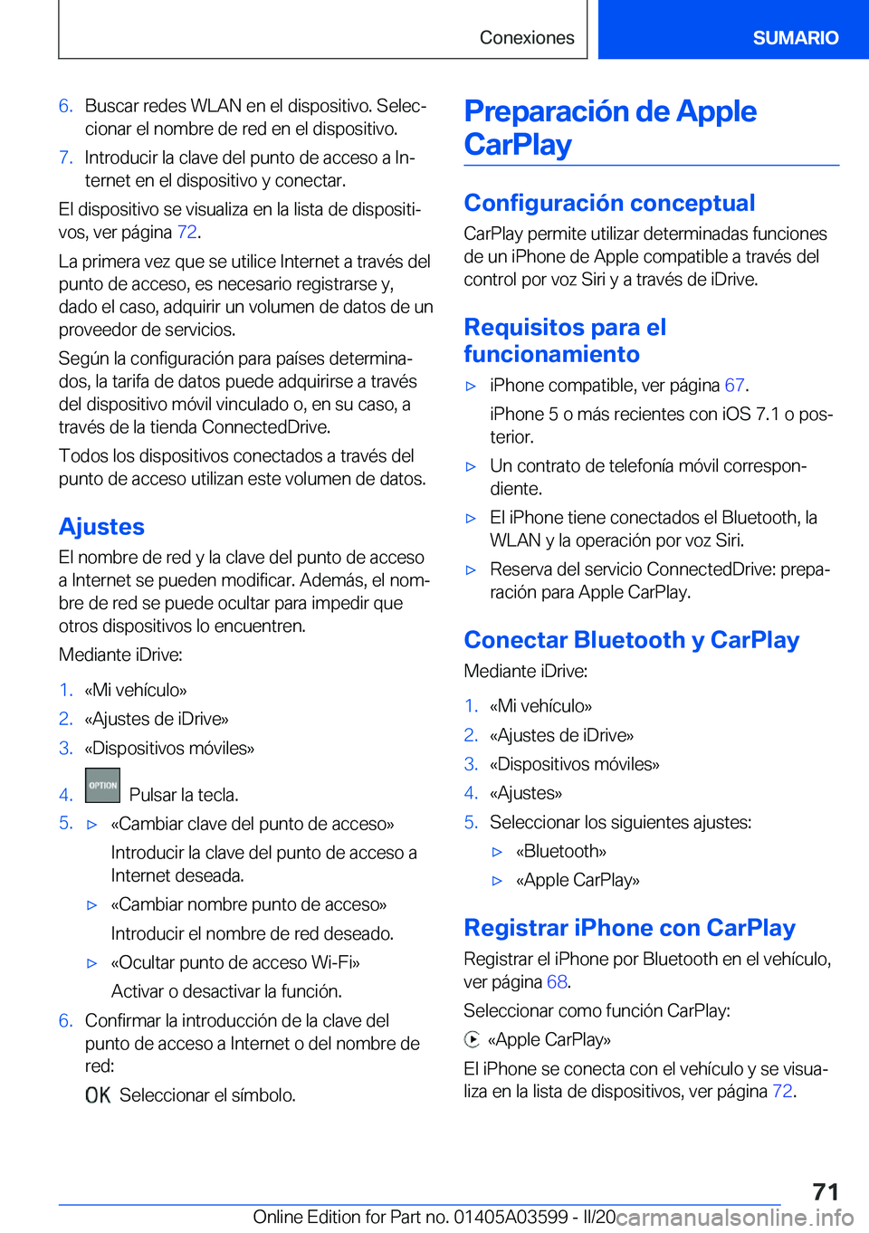 BMW X4 2020  Manuales de Empleo (in Spanish) �6�.�B�u�s�c�a�r��r�e�d�e�s��W�L�A�N��e�n��e�l��d�i�s�p�o�s�i�t�i�v�o�.��S�e�l�e�cª�c�i�o�n�a�r��e�l��n�o�m�b�r�e��d�e��r�e�d��e�n��e�l��d�i�s�p�o�s�i�t�i�v�o�.�7�.�I�n�t�r�o�d�u�c�i�r�
