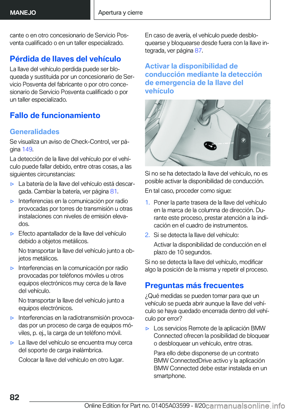 BMW X4 2020  Manuales de Empleo (in Spanish) �c�a�n�t�e��o��e�n��o�t�r�o��c�o�n�c�e�s�i�o�n�a�r�i�o��d�e��S�e�r�v�i�c�i�o��P�o�sª
�v�e�n�t�a��c�u�a�l�i�f�i�c�a�d�o��o��e�n��u�n��t�a�l�l�e�r��e�s�p�e�c�i�a�l�i�z�a�d�o�.
�P�