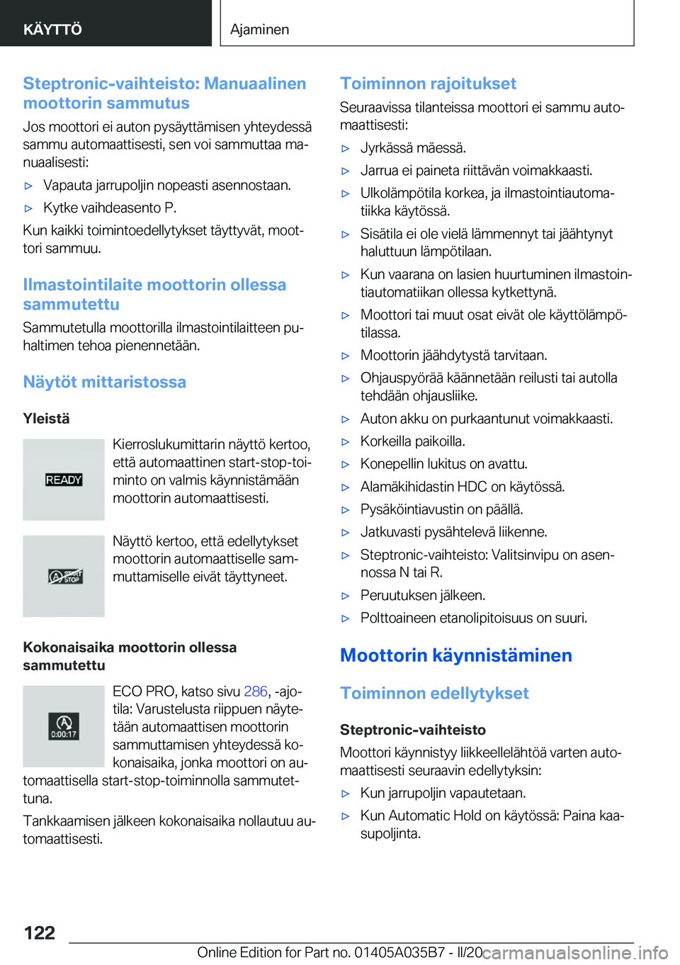 BMW X4 2020  Omistajan Käsikirja (in Finnish) �S�t�e�p�t�r�o�n�i�c�-�v�a�i�h�t�e�i�s�t�o�:��M�a�n�u�a�a�l�i�n�e�n
�m�o�o�t�t�o�r�i�n��s�a�m�m�u�t�u�s
�J�o�s��m�o�o�t�t�o�r�i��e�i��a�u�t�o�n��p�y�s�