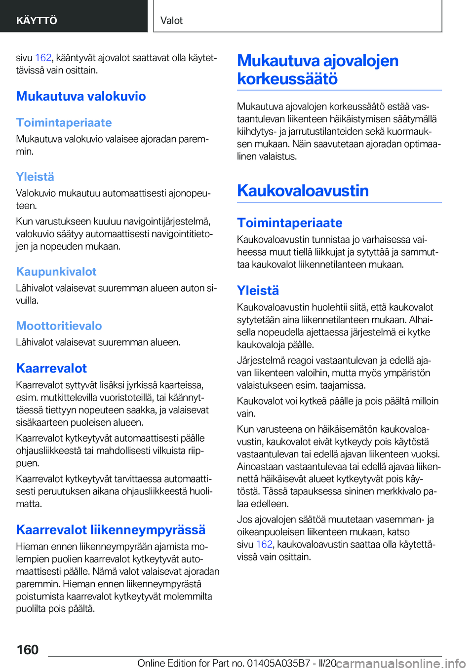 BMW X4 2020  Omistajan Käsikirja (in Finnish) �s�i�v�u��1�6�2�,��k�