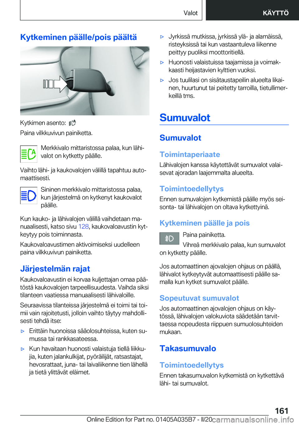 BMW X4 2020  Omistajan Käsikirja (in Finnish) �K�y�t�k�e�m�i�n�e�n��p�