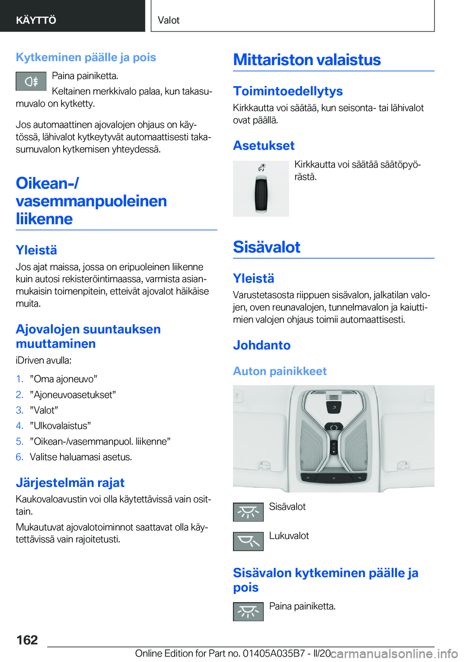 BMW X4 2020  Omistajan Käsikirja (in Finnish) �K�y�t�k�e�m�i�n�e�n��p�