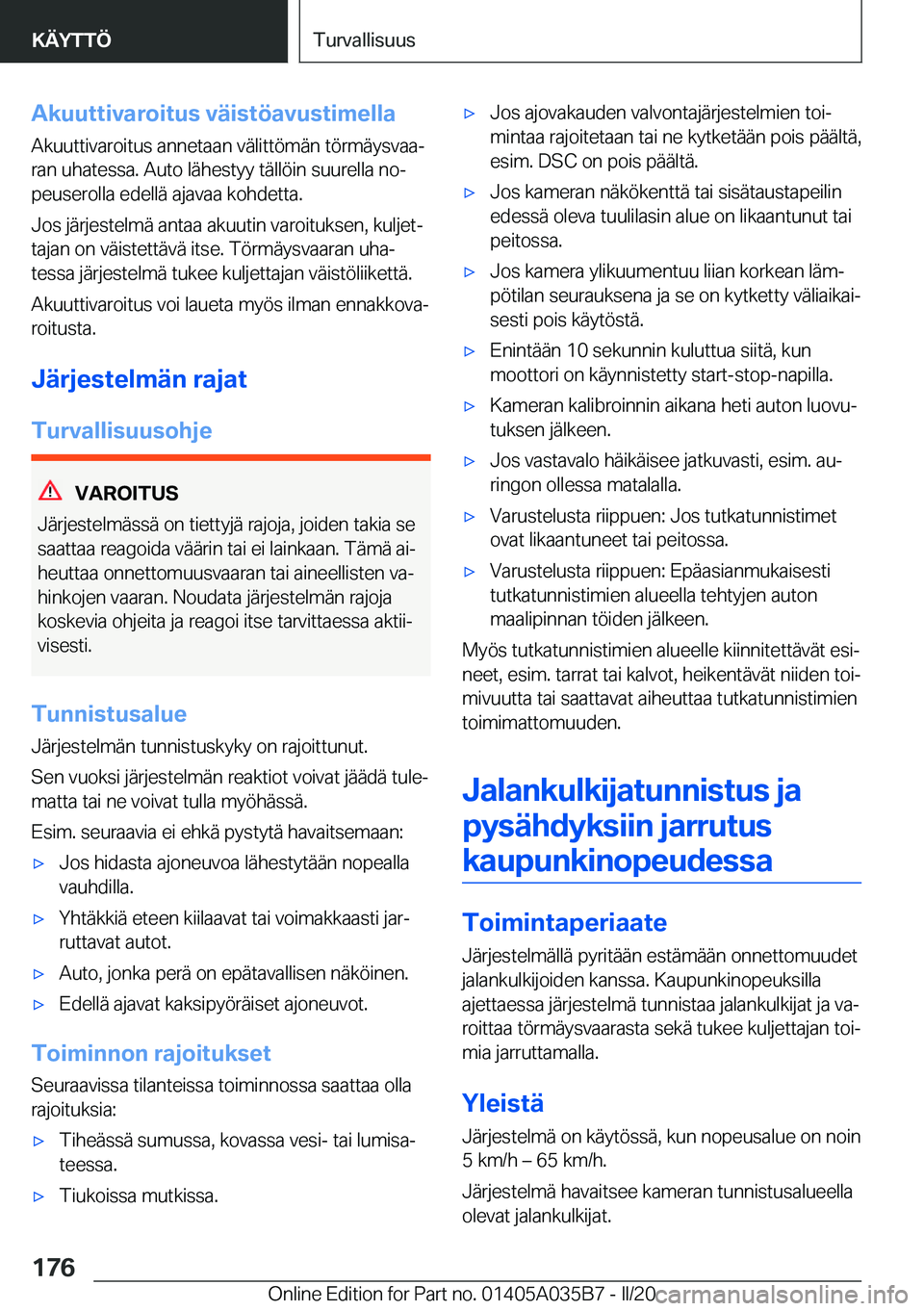 BMW X4 2020  Omistajan Käsikirja (in Finnish) �A�k�u�u�t�t�i�v�a�r�o�i�t�u�s��v�