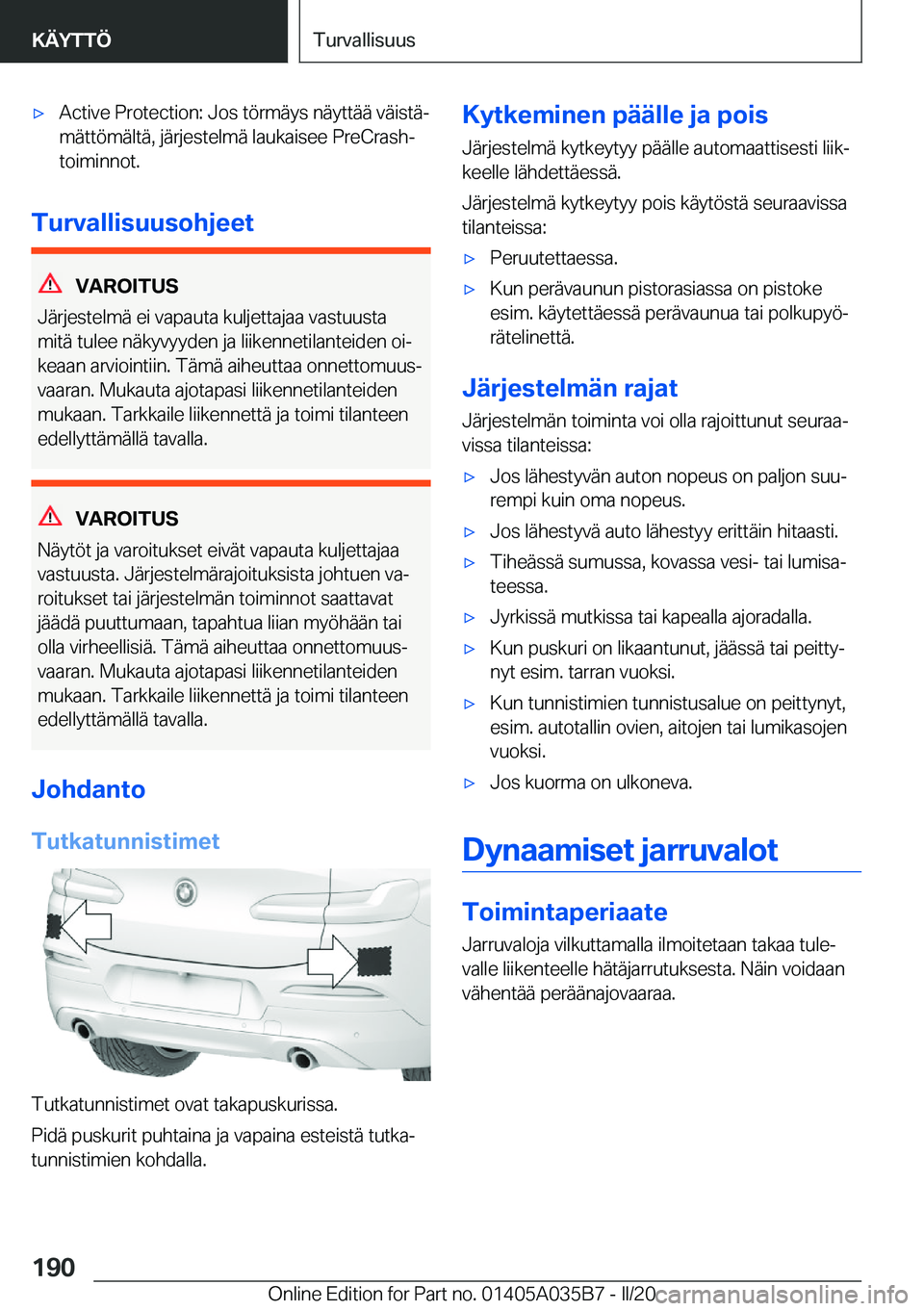 BMW X4 2020  Omistajan Käsikirja (in Finnish) 'x�A�c�t�i�v�e��P�r�o�t�e�c�t�i�o�n�:��J�o�s��t�