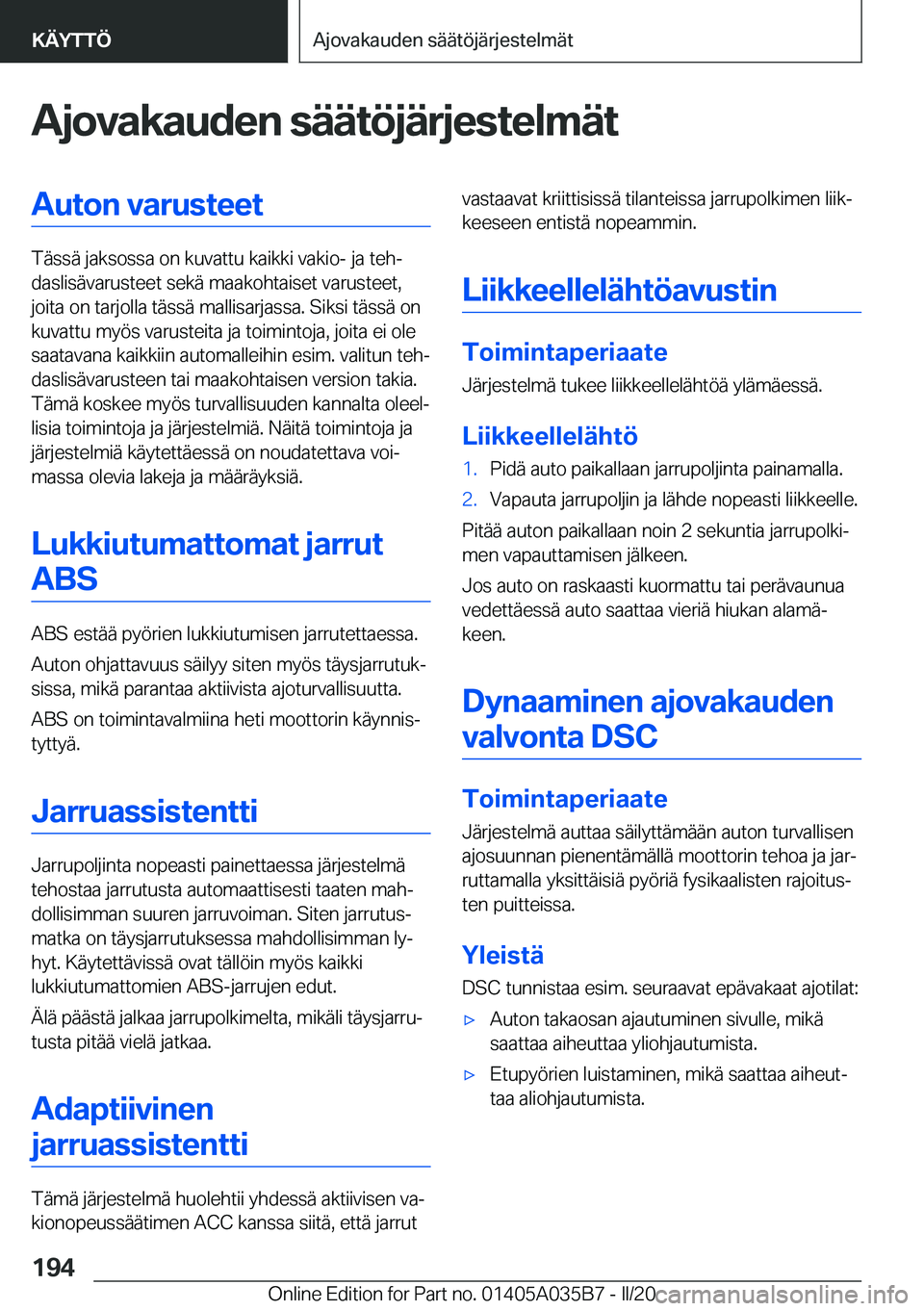 BMW X4 2020  Omistajan Käsikirja (in Finnish) �A�j�o�v�a�k�a�u�d�e�n��s�