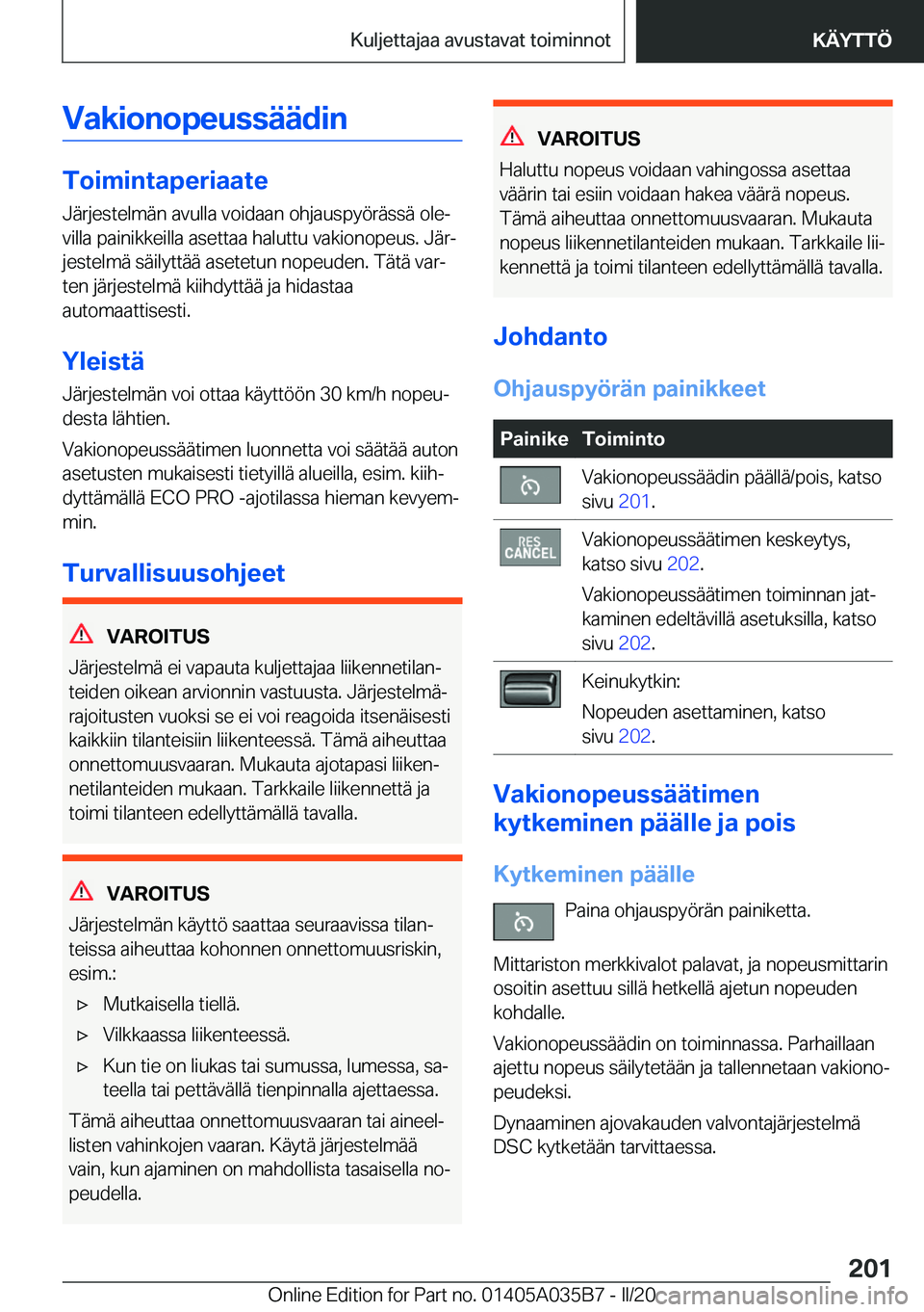 BMW X4 2020  Omistajan Käsikirja (in Finnish) �V�a�k�i�o�n�o�p�e�u�s�s�