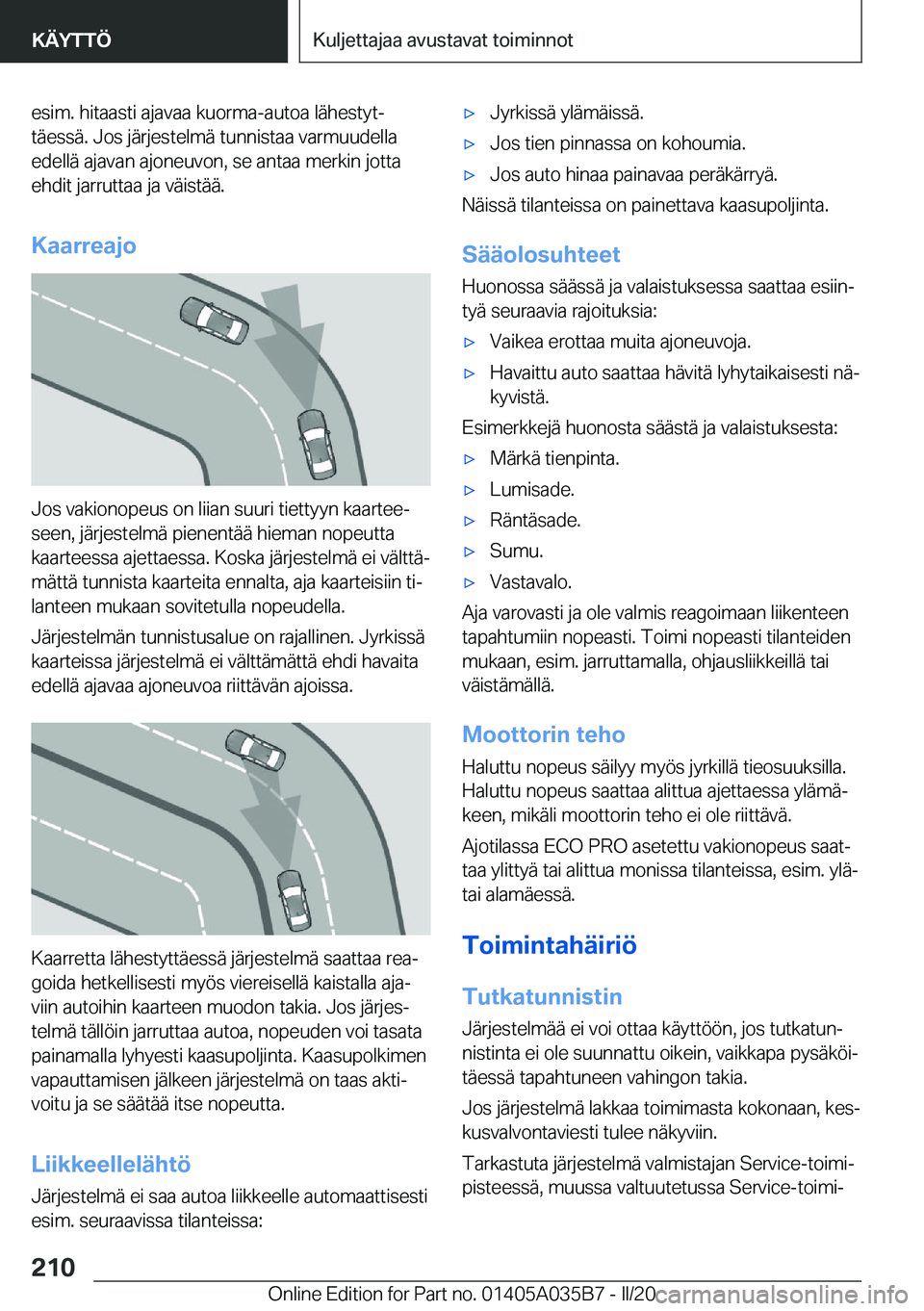 BMW X4 2020  Omistajan Käsikirja (in Finnish) �e�s�i�m�.��h�i�t�a�a�s�t�i��a�j�a�v�a�a��k�u�o�r�m�a�-�a�u�t�o�a��l�