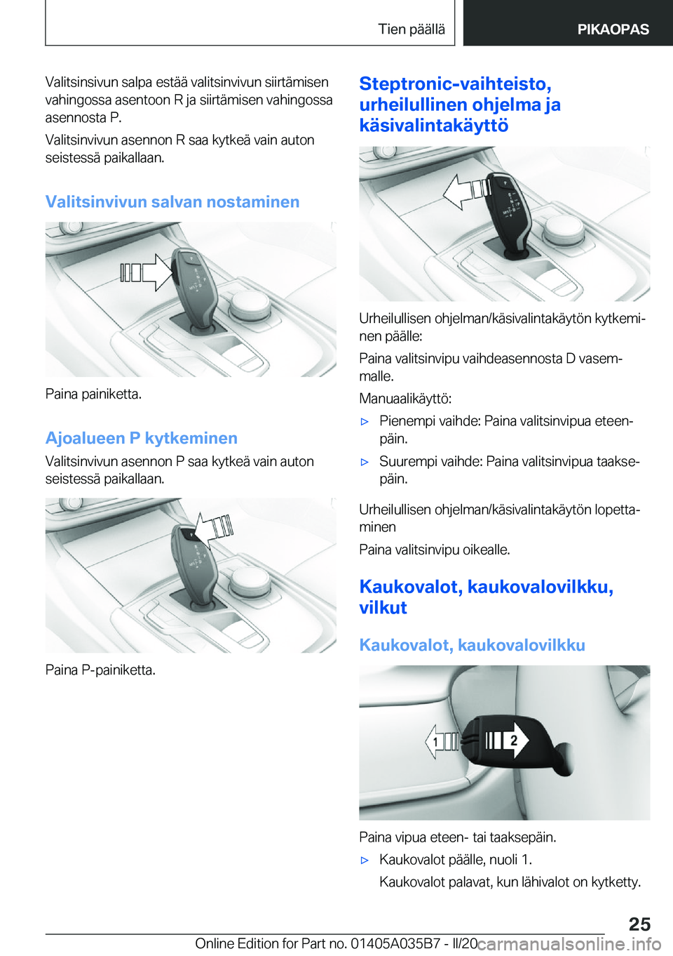 BMW X4 2020  Omistajan Käsikirja (in Finnish) �V�a�l�i�t�s�i�n�s�i�v�u�n��s�a�l�p�a��e�s�t�