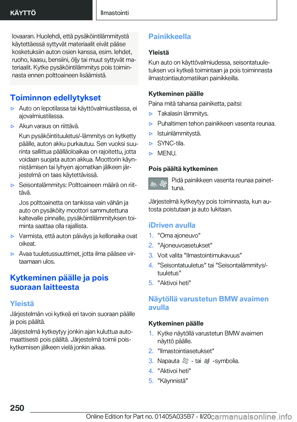 BMW X4 2020  Omistajan Käsikirja (in Finnish) �l�o�v�a�a�r�a�n�.��H�u�o�l�e�h�d�i�,��e�t�t�