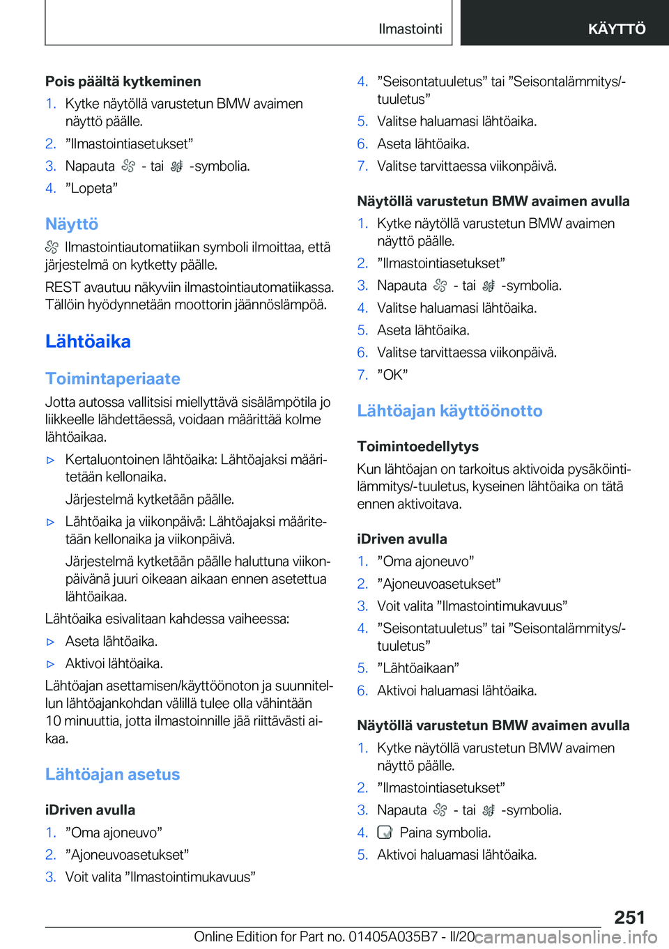 BMW X4 2020  Omistajan Käsikirja (in Finnish) �P�o�i�s��p�