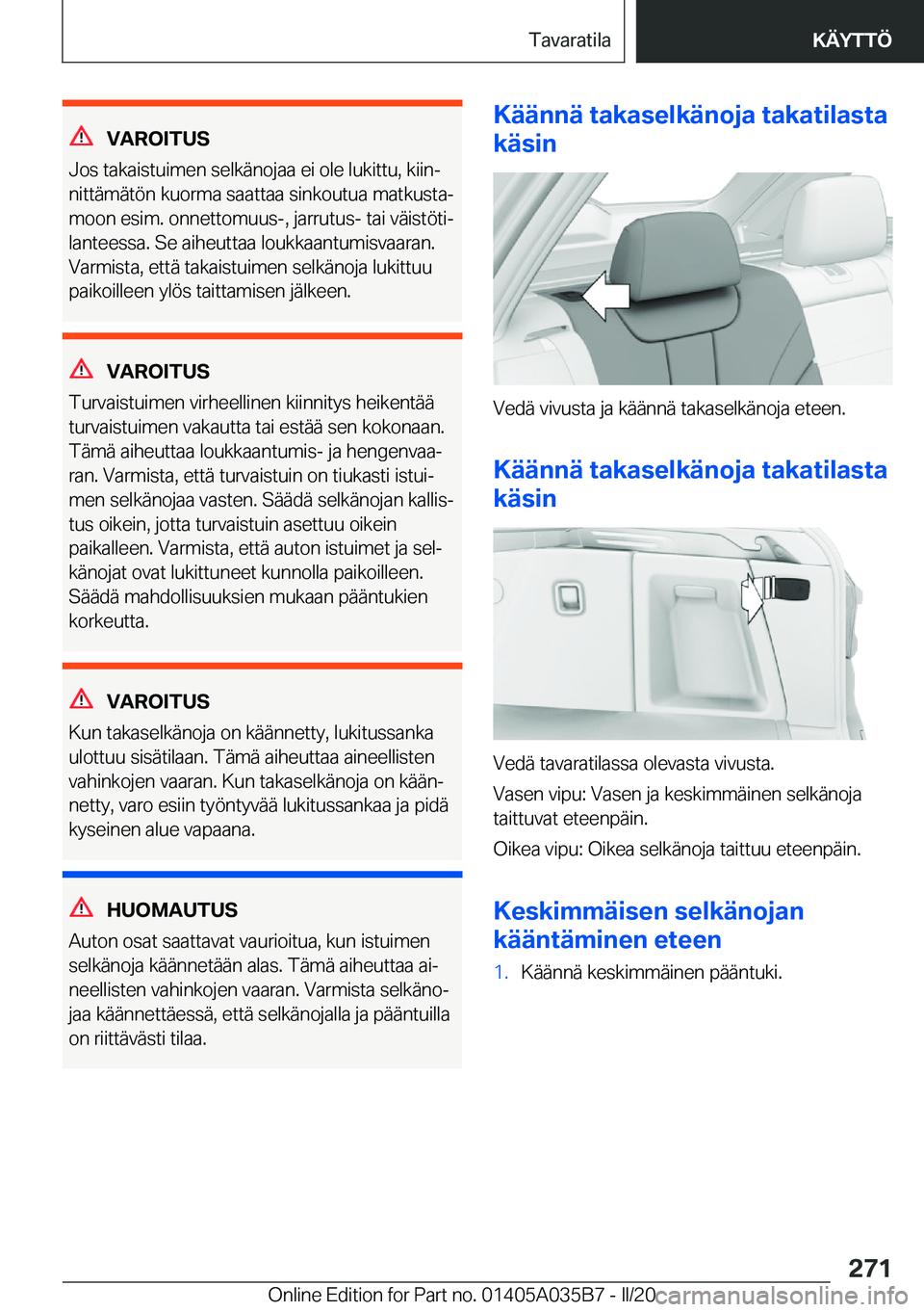 BMW X4 2020  Omistajan Käsikirja (in Finnish) �V�A�R�O�I�T�U�S
�J�o�s��t�a�k�a�i�s�t�u�i�m�e�n��s�e�l�k�