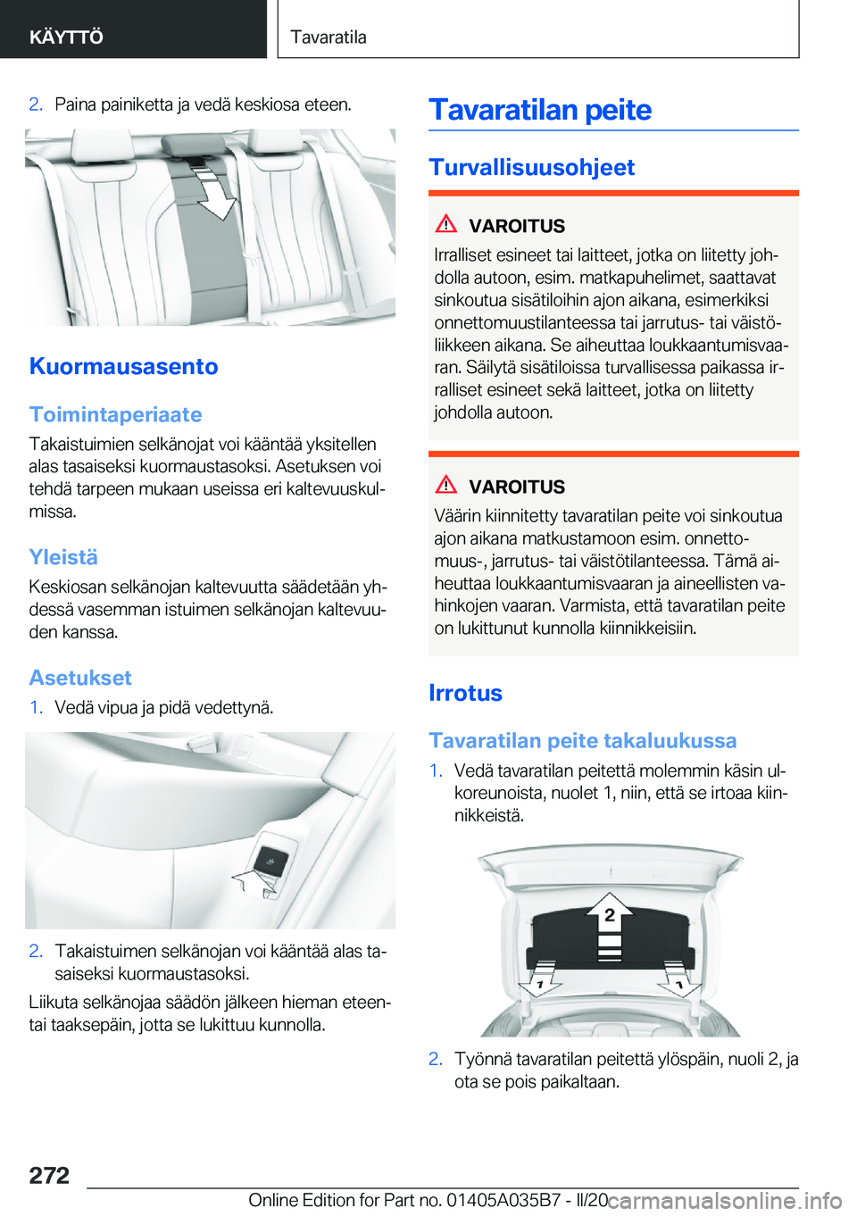BMW X4 2020  Omistajan Käsikirja (in Finnish) �2�.�P�a�i�n�a��p�a�i�n�i�k�e�t�t�a��j�a��v�e�d�