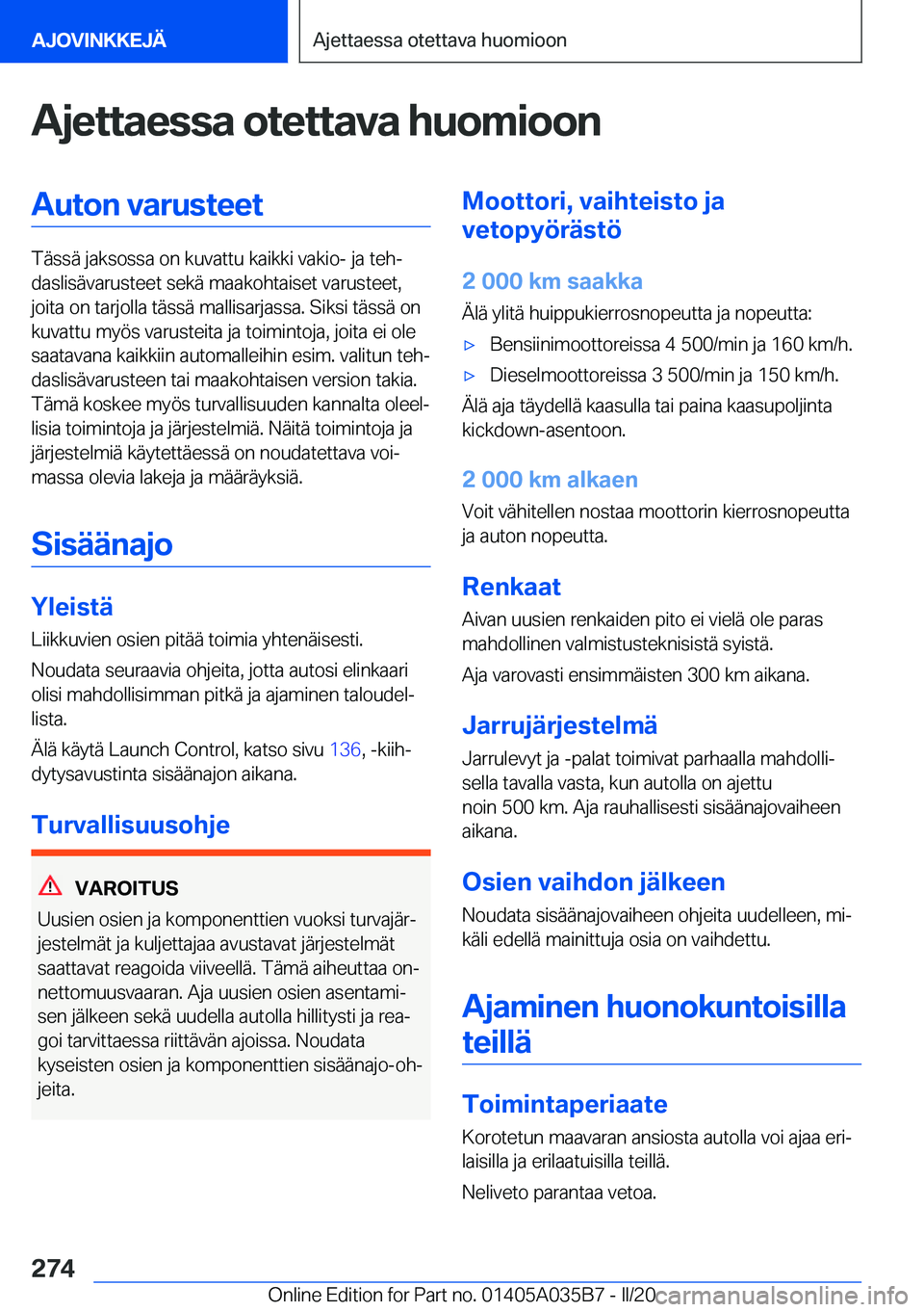 BMW X4 2020  Omistajan Käsikirja (in Finnish) �A�j�e�t�t�a�e�s�s�a��o�t�e�t�t�a�v�a��h�u�o�m�i�o�o�n�A�u�t�o�n��v�a�r�u�s�t�e�e�t
�T�