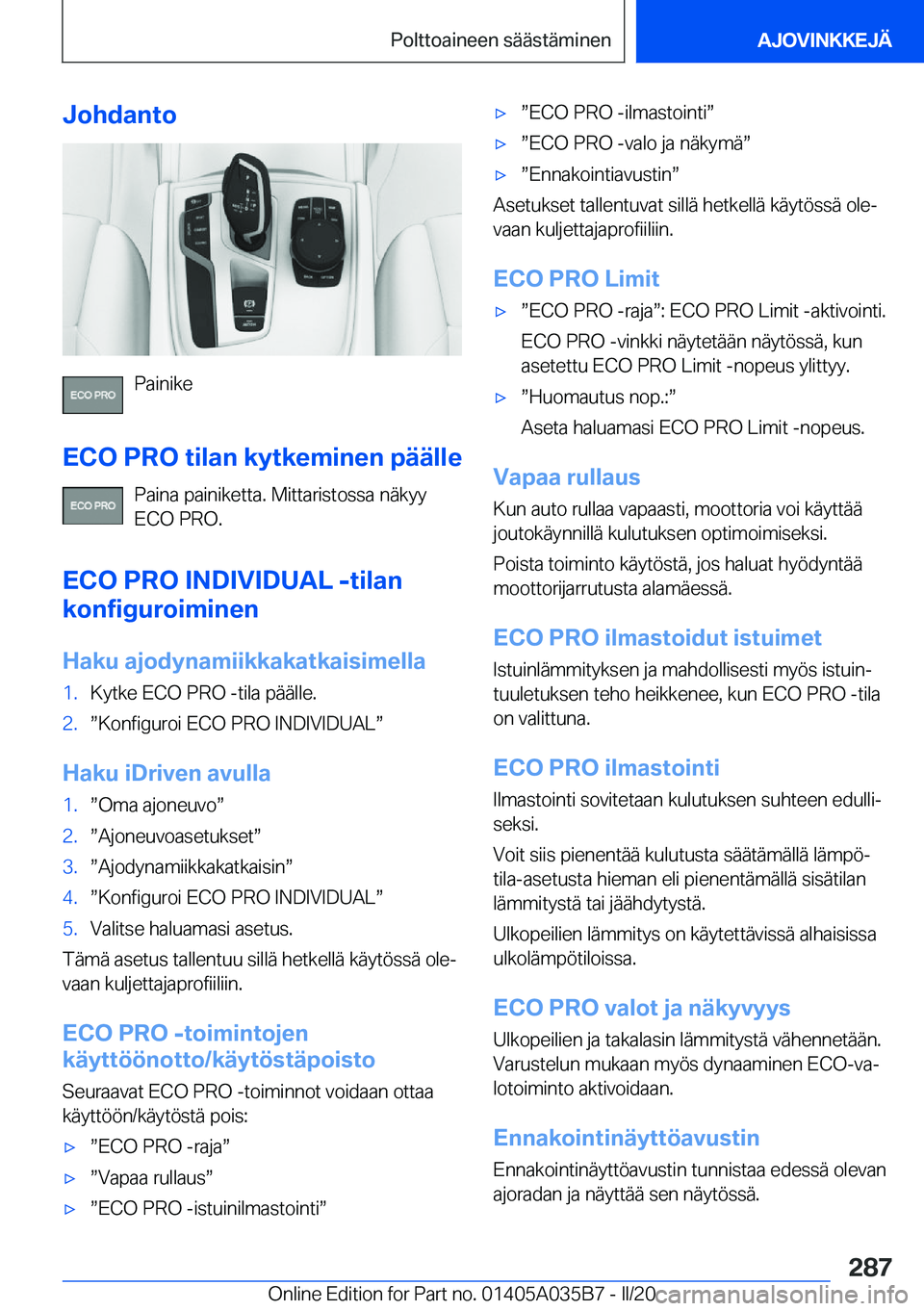 BMW X4 2020  Omistajan Käsikirja (in Finnish) �J�o�h�d�a�n�t�o
�P�a�i�n�i�k�e
�E�C�O��P�R�O��t�i�l�a�n��k�y�t�k�e�m�i�n�e�n��p�