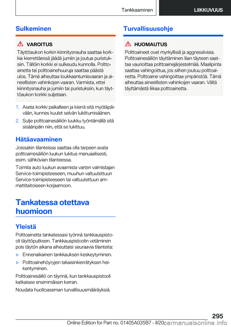 BMW X4 2020  Omistajan Käsikirja (in Finnish) �S�u�l�k�e�m�i�n�e�n
�V�A�R�O�I�T�U�S
�T�