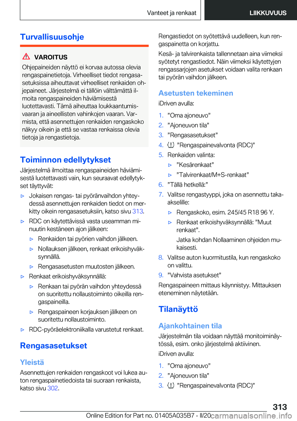 BMW X4 2020  Omistajan Käsikirja (in Finnish) �T�u�r�v�a�l�l�i�s�u�u�s�o�h�j�e
�V�A�R�O�I�T�U�S
�O�h�j�e�p�a�i�n�e�i�d�e�n��n�