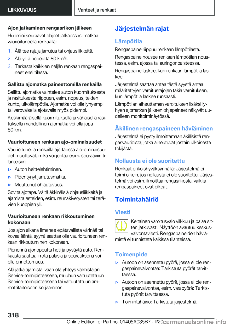 BMW X4 2020  Omistajan Käsikirja (in Finnish) �A�j�o�n��j�a�t�k�a�m�i�n�e�n��r�e�n�g�a�s�r�i�k�o�n��j�