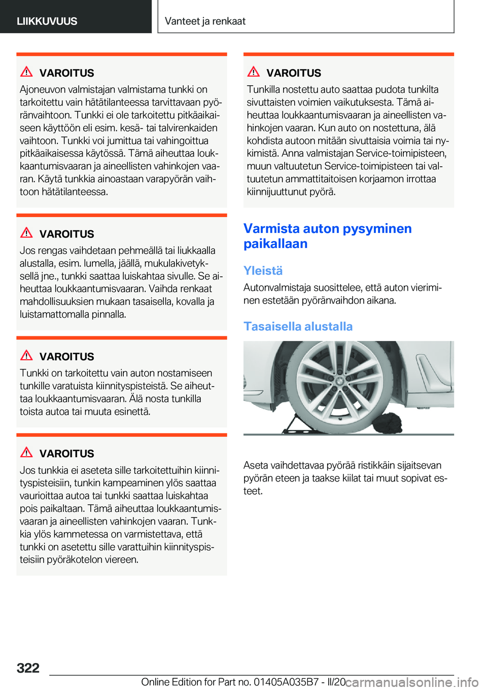 BMW X4 2020  Omistajan Käsikirja (in Finnish) �V�A�R�O�I�T�U�S
�A�j�o�n�e�u�v�o�n��v�a�l�m�i�s�t�a�j�a�n��v�a�l�m�i�s�t�a�m�a��t�u�n�k�k�i��o�n
�t�a�r�k�o�i�t�e�t�t�u��v�a�i�n��h�