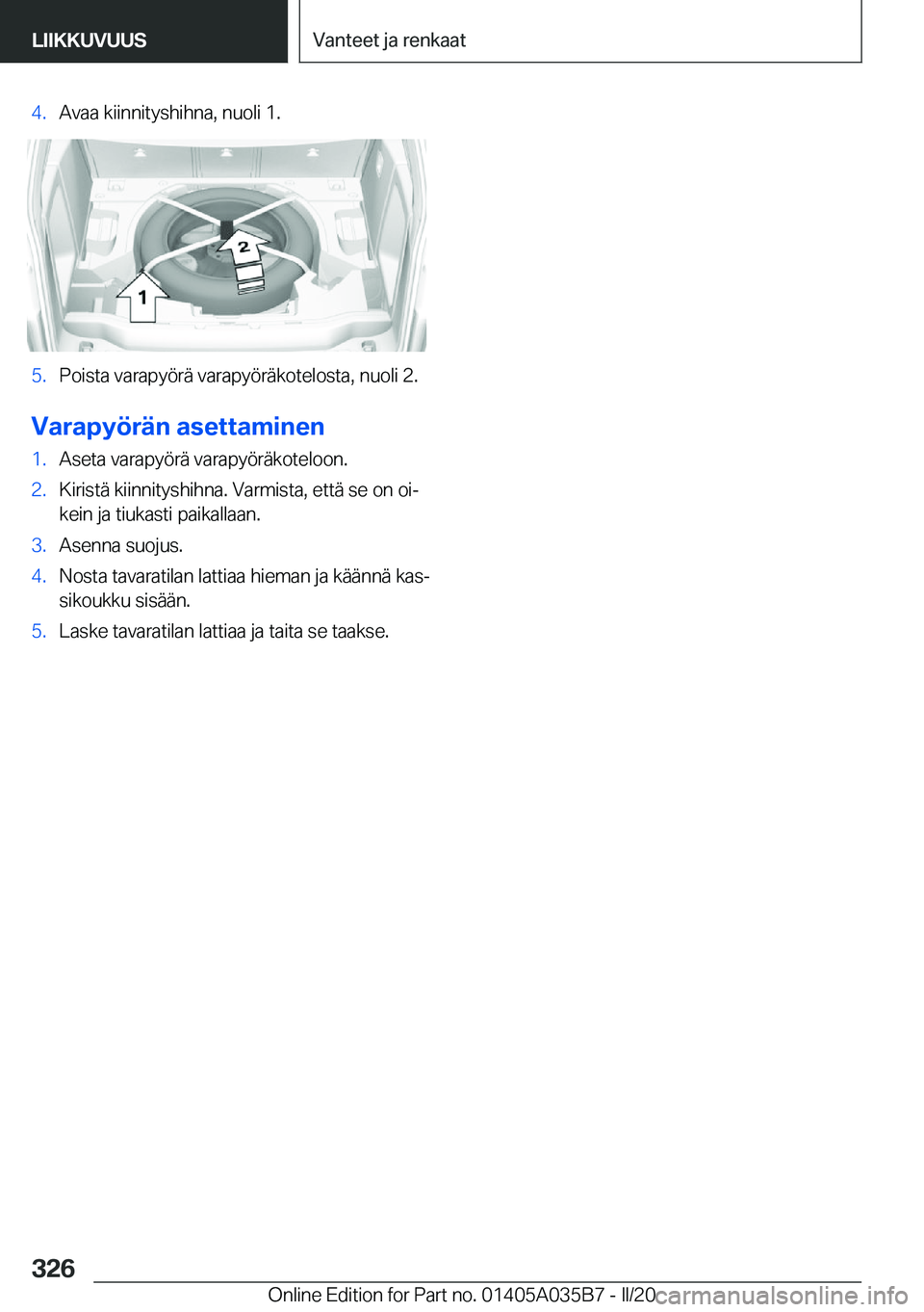 BMW X4 2020  Omistajan Käsikirja (in Finnish) �4�.�A�v�a�a��k�i�i�n�n�i�t�y�s�h�i�h�n�a�,��n�u�o�l�i��1�.�5�.�P�o�i�s�t�a��v�a�r�a�p�y�