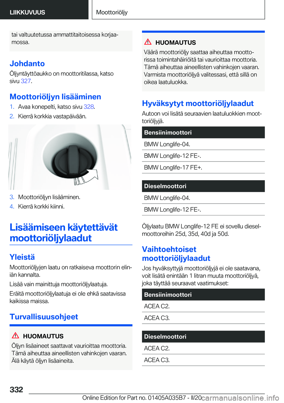 BMW X4 2020  Omistajan Käsikirja (in Finnish) �t�a�i��v�a�l�t�u�u�t�e�t�u�s�s�a��a�m�m�a�t�t�i�t�a�i�t�o�i�s�e�s�s�a��k�o�r�j�a�aj�m�o�s�s�a�.
�J�o�h�d�a�n�t�o
�