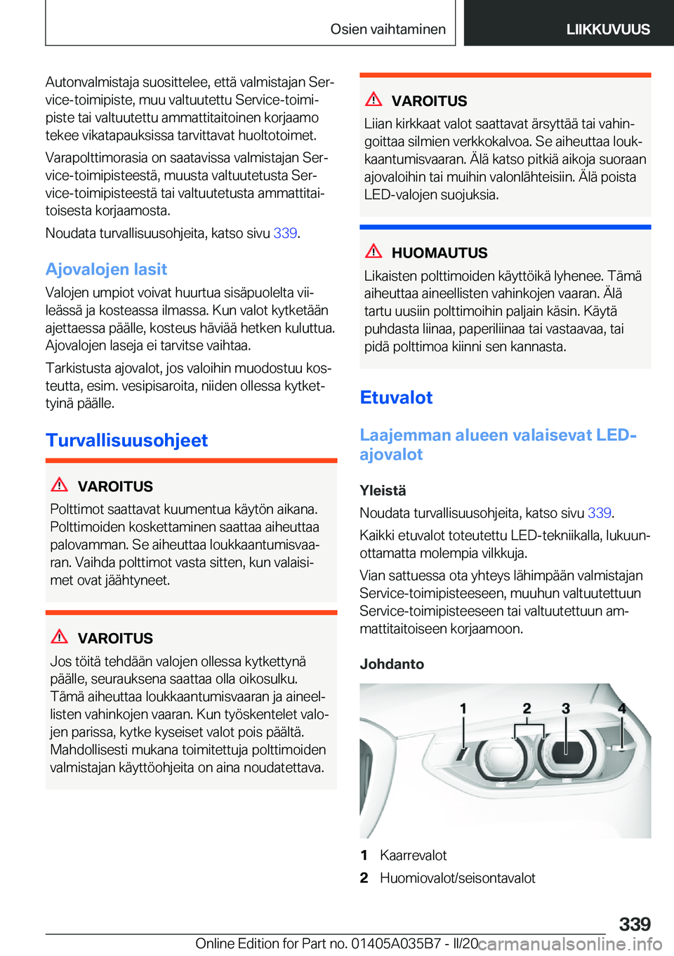 BMW X4 2020  Omistajan Käsikirja (in Finnish) �A�u�t�o�n�v�a�l�m�i�s�t�a�j�a��s�u�o�s�i�t�t�e�l�e�e�,��e�t�t�