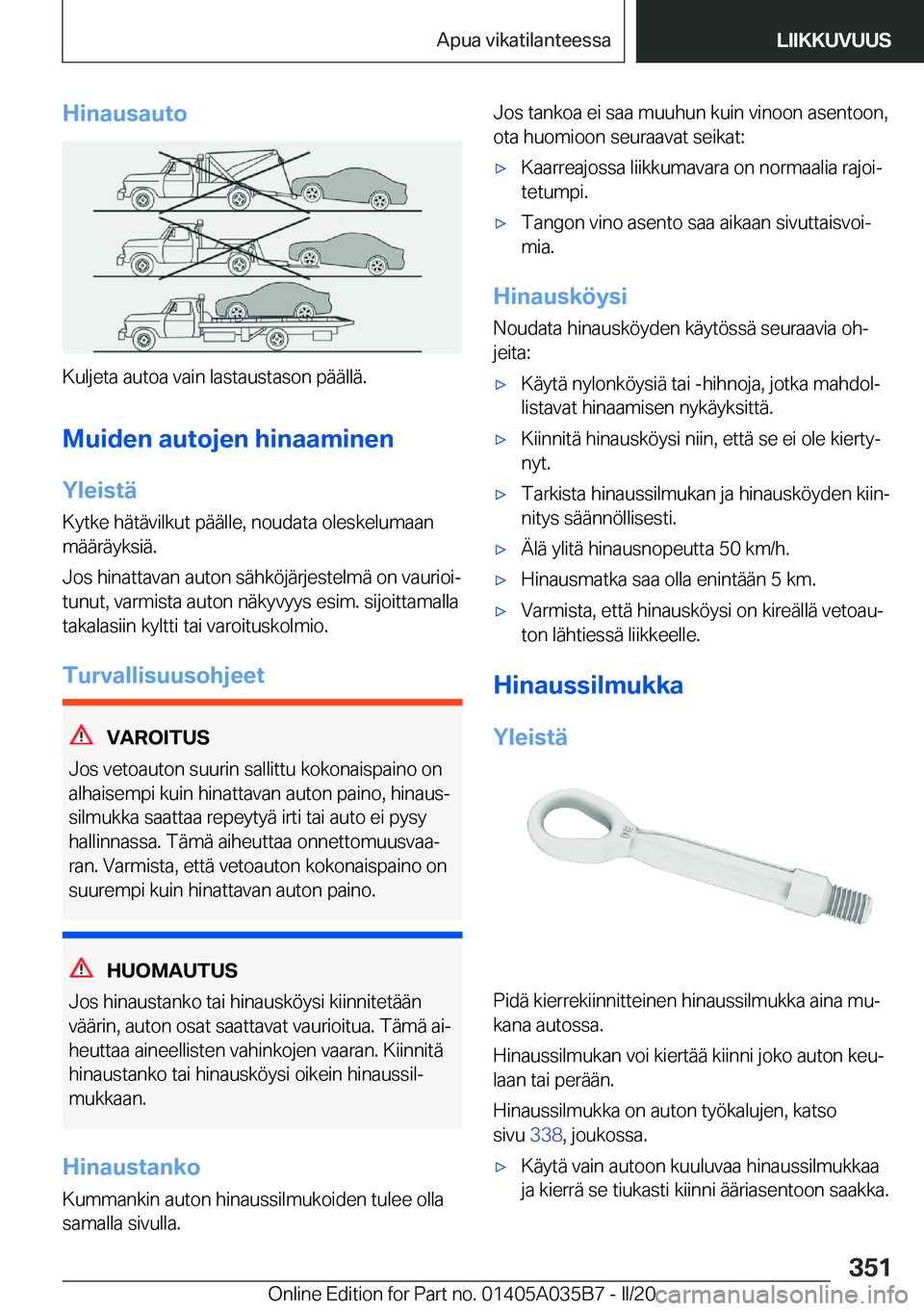 BMW X4 2020  Omistajan Käsikirja (in Finnish) �H�i�n�a�u�s�a�u�t�o
�K�u�l�j�e�t�a��a�u�t�o�a��v�a�i�n��l�a�s�t�a�u�s�t�a�s�o�n��p�