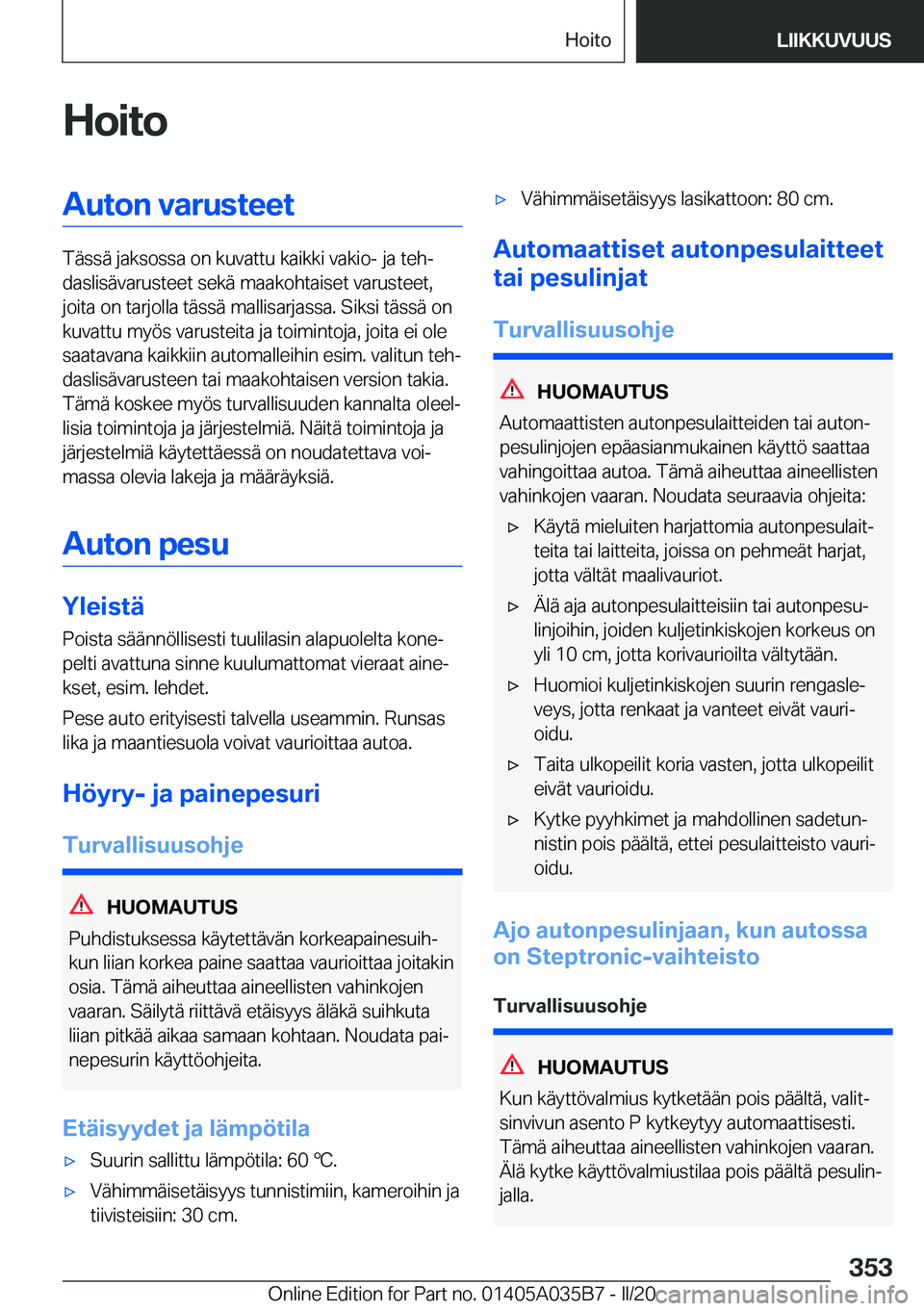 BMW X4 2020  Omistajan Käsikirja (in Finnish) �H�o�i�t�o�A�u�t�o�n��v�a�r�u�s�t�e�e�t
�T�