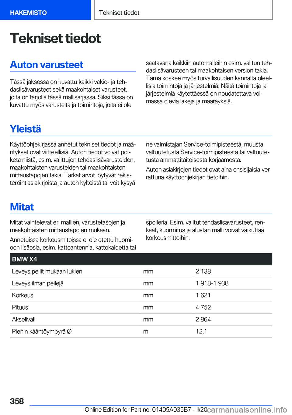 BMW X4 2020  Omistajan Käsikirja (in Finnish) �T�e�k�n�i�s�e�t��t�i�e�d�o�t�A�u�t�o�n��v�a�r�u�s�t�e�e�t
�T�