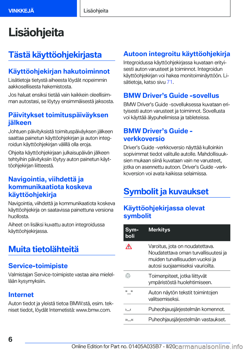 BMW X4 2020  Omistajan Käsikirja (in Finnish) �L�i�s�