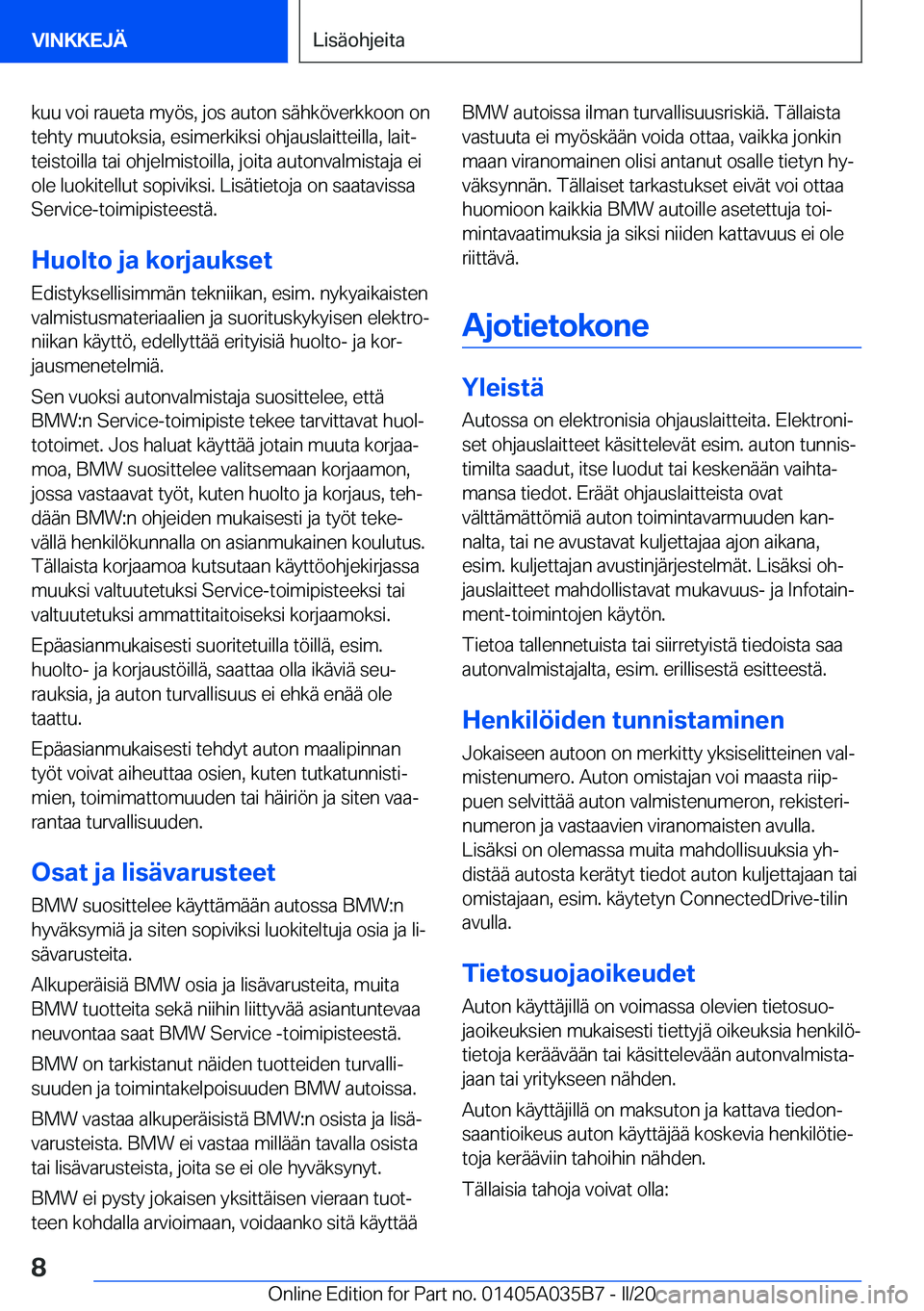 BMW X4 2020  Omistajan Käsikirja (in Finnish) �k�u�u��v�o�i��r�a�u�e�t�a��m�y�