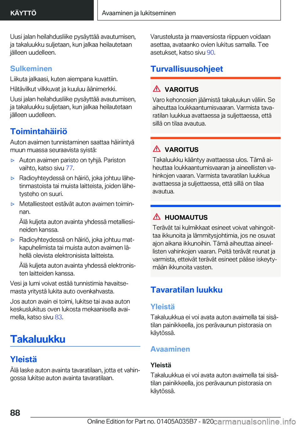 BMW X4 2020  Omistajan Käsikirja (in Finnish) �U�u�s�i��j�a�l�a�n��h�e�i�l�a�h�d�u�s�l�i�i�k�e��p�y�s�