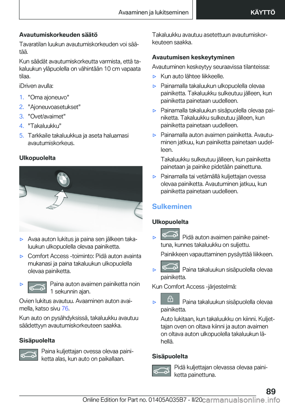 BMW X4 2020  Omistajan Käsikirja (in Finnish) �A�v�a�u�t�u�m�i�s�k�o�r�k�e�u�d�e�n��s�