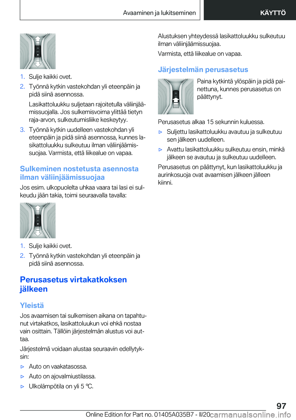 BMW X4 2020  Omistajan Käsikirja (in Finnish) �1�.�S�u�l�j�e��k�a�i�k�k�i��o�v�e�t�.�2�.�T�y�