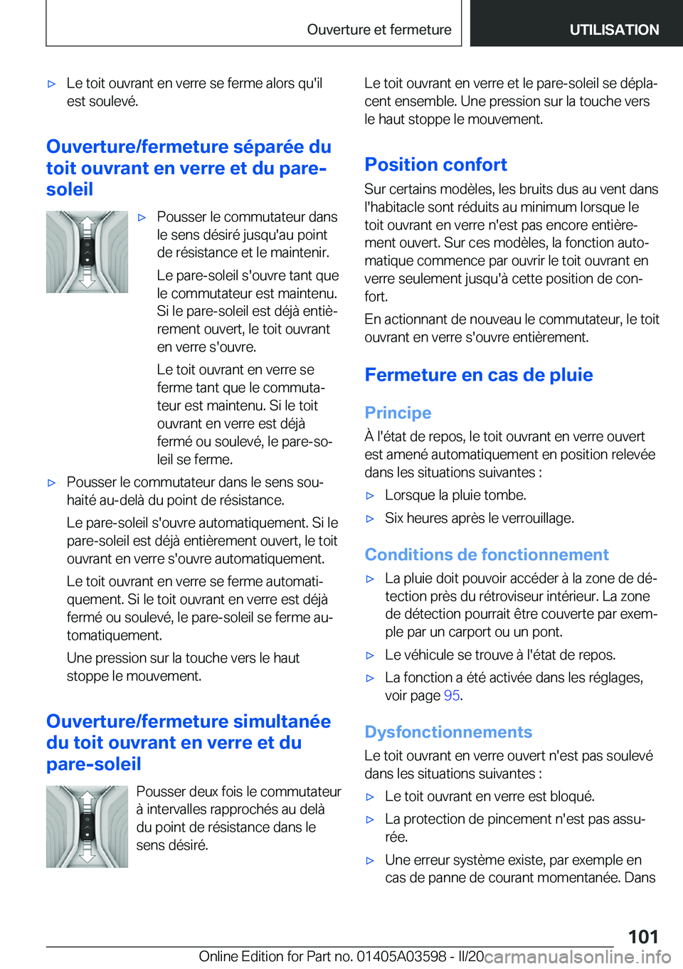 BMW X4 2020  Notices Demploi (in French) 'x�L�e��t�o�i�t��o�u�v�r�a�n�t��e�n��v�e�r�r�e��s�e��f�e�r�m�e��a�l�o�r�s��q�u�'�i�l
�e�s�t��s�o�u�l�e�v�é�.
�O�u�v�e�r�t�u�r�e�/�f�e�r�m�e�t�u�r�e��s�é�p�a�r�é�e��d�u
�t�o�i�t�
