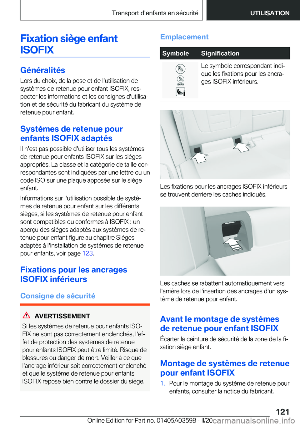 BMW X4 2020  Notices Demploi (in French) �F�i�x�a�t�i�o�n��s�i�è�g�e��e�n�f�a�n�t�I�S�O�F�I�X
�G�é�n�é�r�a�l�i�t�é�s
�L�o�r�s��d�u��c�h�o�i�x�,��d�e��l�a��p�o�s�e��e�t��d�e��l�'�u�t�i�l�i�s�a�t�i�o�n��d�e �s�y�s�t�è�m�e�s