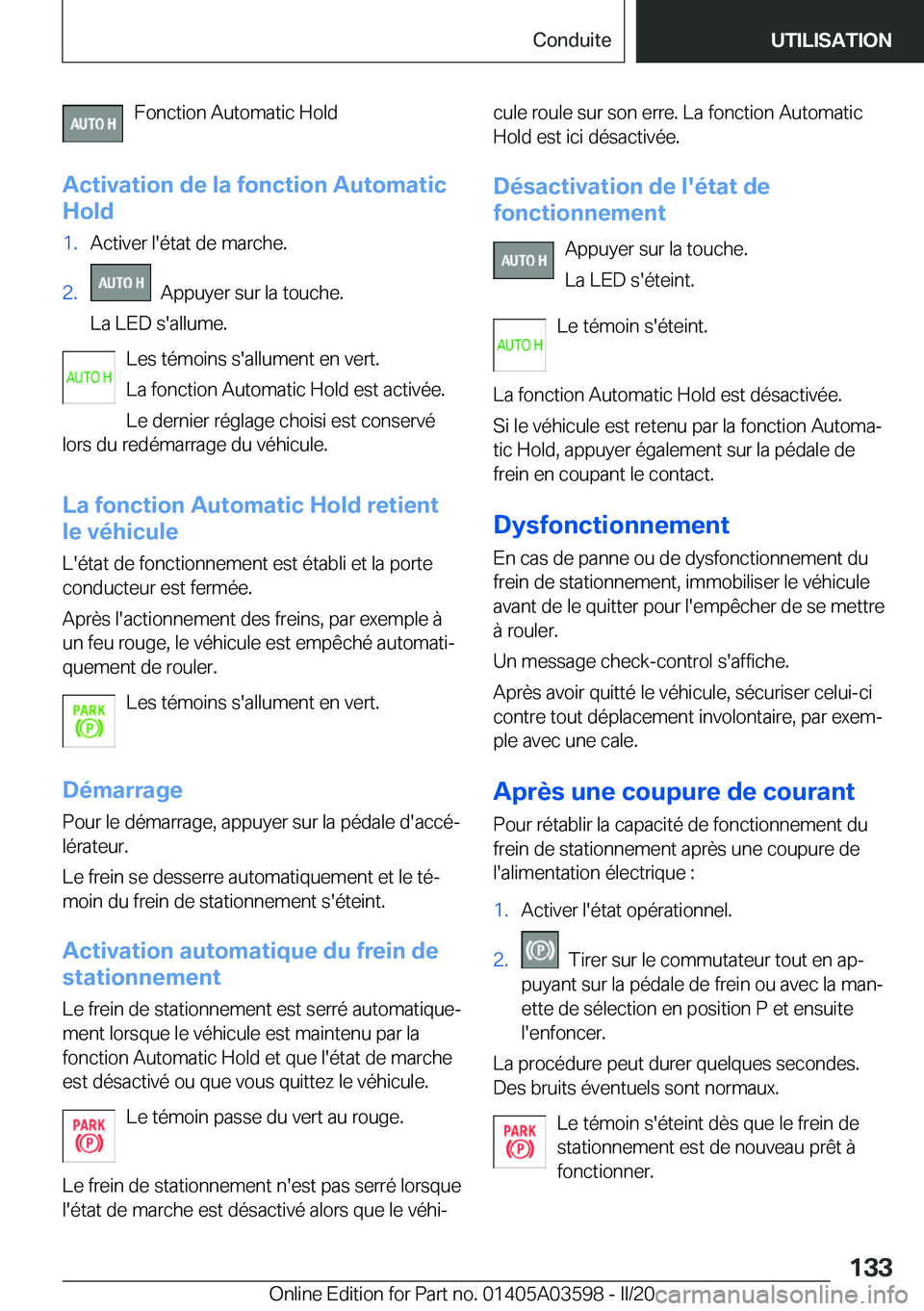 BMW X4 2020  Notices Demploi (in French) �F�o�n�c�t�i�o�n��A�u�t�o�m�a�t�i�c��H�o�l�d
�A�c�t�i�v�a�t�i�o�n��d�e��l�a��f�o�n�c�t�i�o�n��A�u�t�o�m�a�t�i�c
�H�o�l�d�1�.�A�c�t�i�v�e�r��l�'�é�t�a�t��d�e��m�a�r�c�h�e�.�2�.���A�p�p�