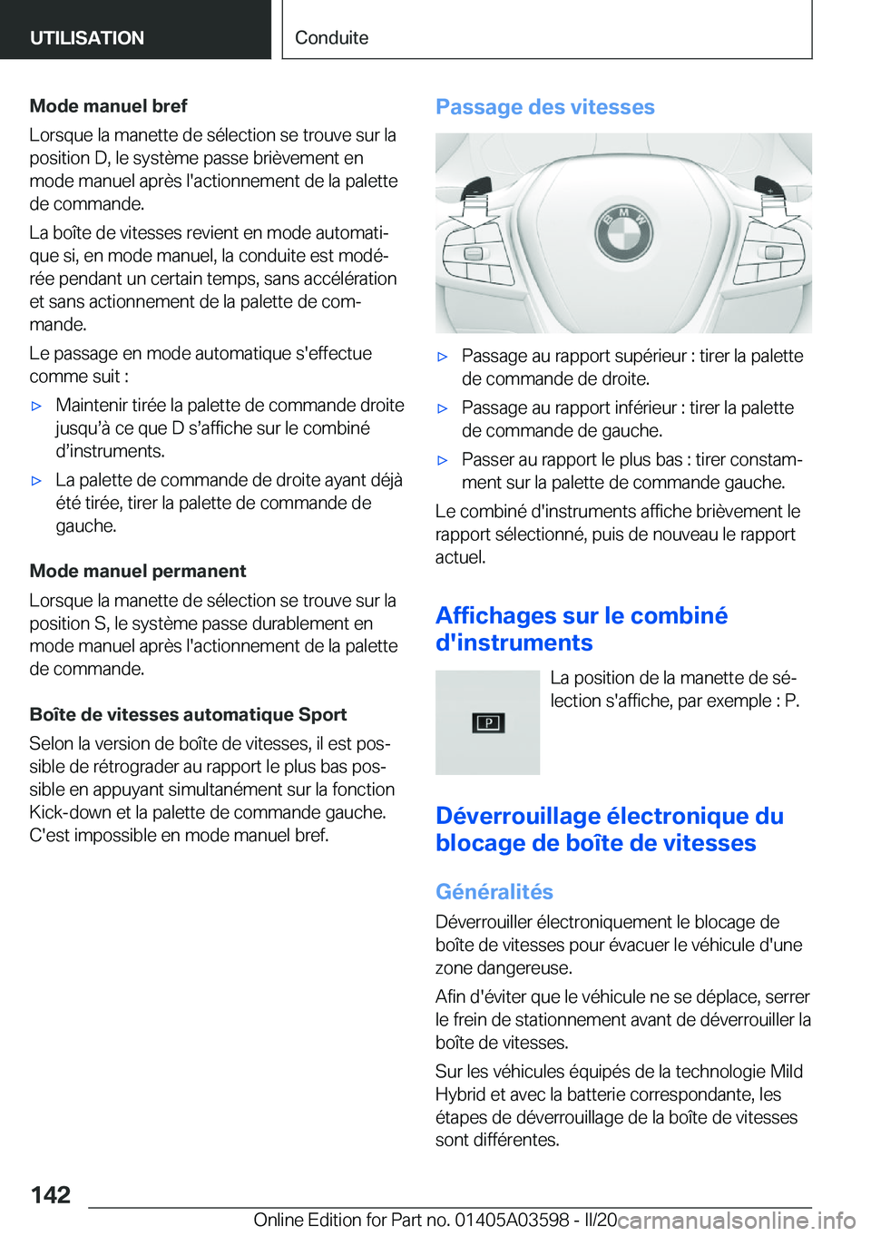 BMW X4 2020  Notices Demploi (in French) �M�o�d�e��m�a�n�u�e�l��b�r�e�f
�L�o�r�s�q�u�e��l�a��m�a�n�e�t�t�e��d�e��s�é�l�e�c�t�i�o�n��s�e��t�r�o�u�v�e��s�u�r��l�a �p�o�s�i�t�i�o�n��D�,��l�e��s�y�s�t�è�m�e��p�a�s�s�e��b�r�i�è�