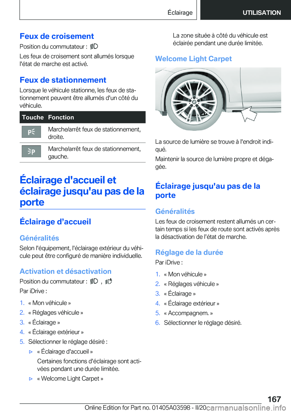 BMW X4 2020  Notices Demploi (in French) �F�e�u�x��d�e��c�r�o�i�s�e�m�e�n�t
�P�o�s�i�t�i�o�n��d�u��c�o�m�m�u�t�a�t�e�u�r��:��
�
�L�e�s��f�e�u�x��d�e��c�r�o�i�s�e�m�e�n�t��s�o�n�t��a�l�l�u�m�é�s��l�o�r�s�q�u�e
�l�'�é�t�a�t