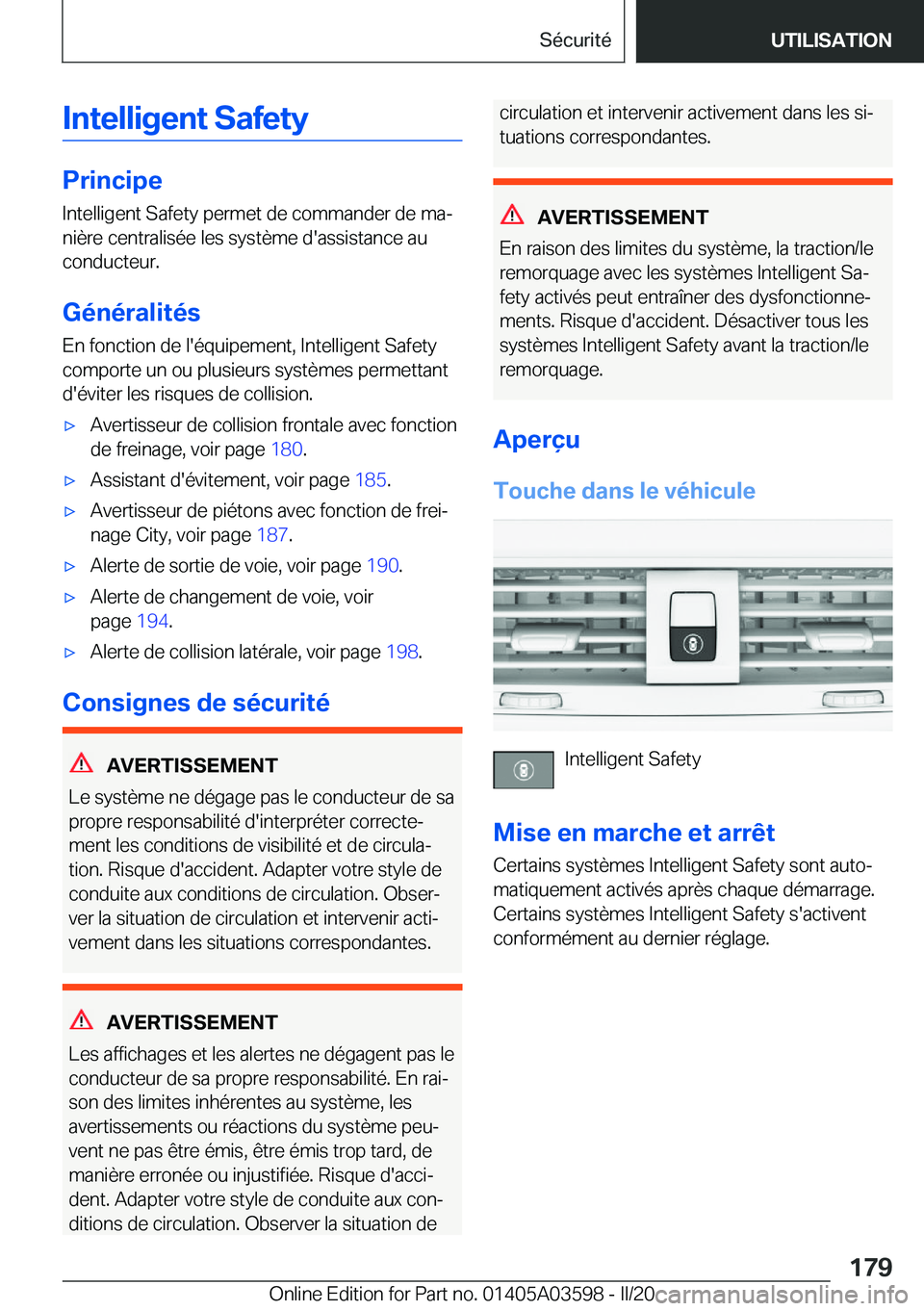 BMW X4 2020  Notices Demploi (in French) �I�n�t�e�l�l�i�g�e�n�t��S�a�f�e�t�y
�P�r�i�n�c�i�p�e�I�n�t�e�l�l�i�g�e�n�t��S�a�f�e�t�y��p�e�r�m�e�t��d�e��c�o�m�m�a�n�d�e�r��d�e��m�aj
�n�i�è�r�e��c�e�n�t�r�a�l�i�s�é�e��l�e�s��s�y�s�t�