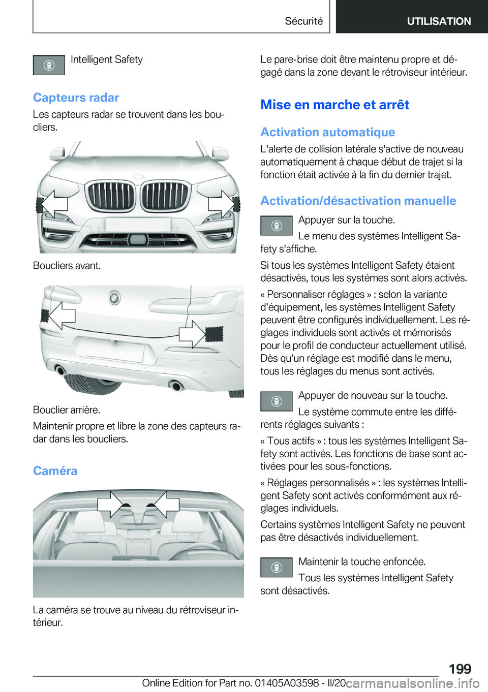 BMW X4 2020  Notices Demploi (in French) �I�n�t�e�l�l�i�g�e�n�t��S�a�f�e�t�y
�C�a�p�t�e�u�r�s��r�a�d�a�r
�L�e�s��c�a�p�t�e�u�r�s��r�a�d�a�r��s�e��t�r�o�u�v�e�n�t��d�a�n�s��l�e�s��b�o�uj
�c�l�i�e�r�s�.
�B�o�u�c�l�i�e�r�s��a�v�a�n�t