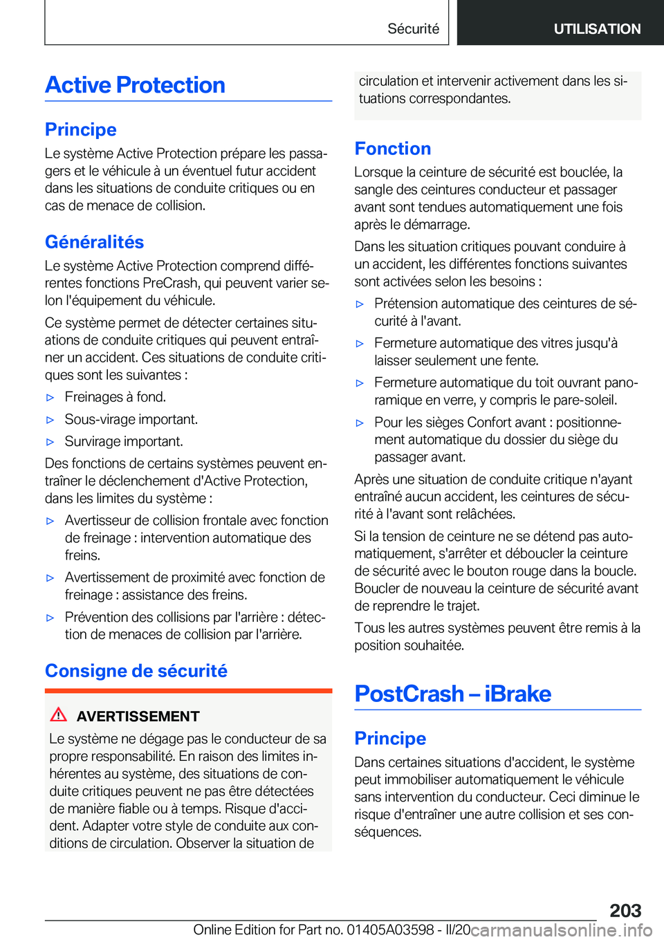 BMW X4 2020  Notices Demploi (in French) �A�c�t�i�v�e��P�r�o�t�e�c�t�i�o�n
�P�r�i�n�c�i�p�e
�L�e��s�y�s�t�è�m�e��A�c�t�i�v�e��P�r�o�t�e�c�t�i�o�n��p�r�é�p�a�r�e��l�e�s��p�a�s�s�aj
�g�e�r�s��e�t��l�e��v�é�h�i�c�u�l�e��